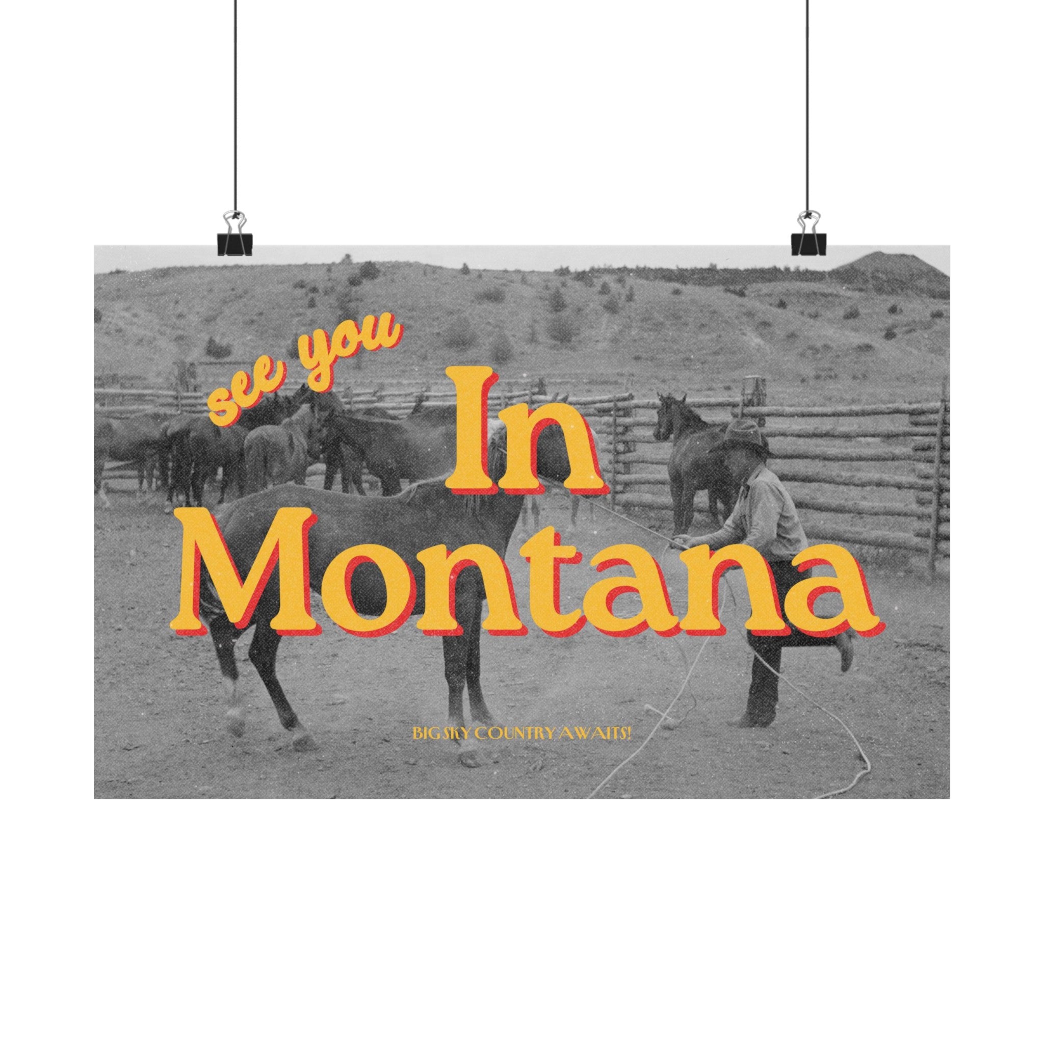 See you in Montana Physical Poster