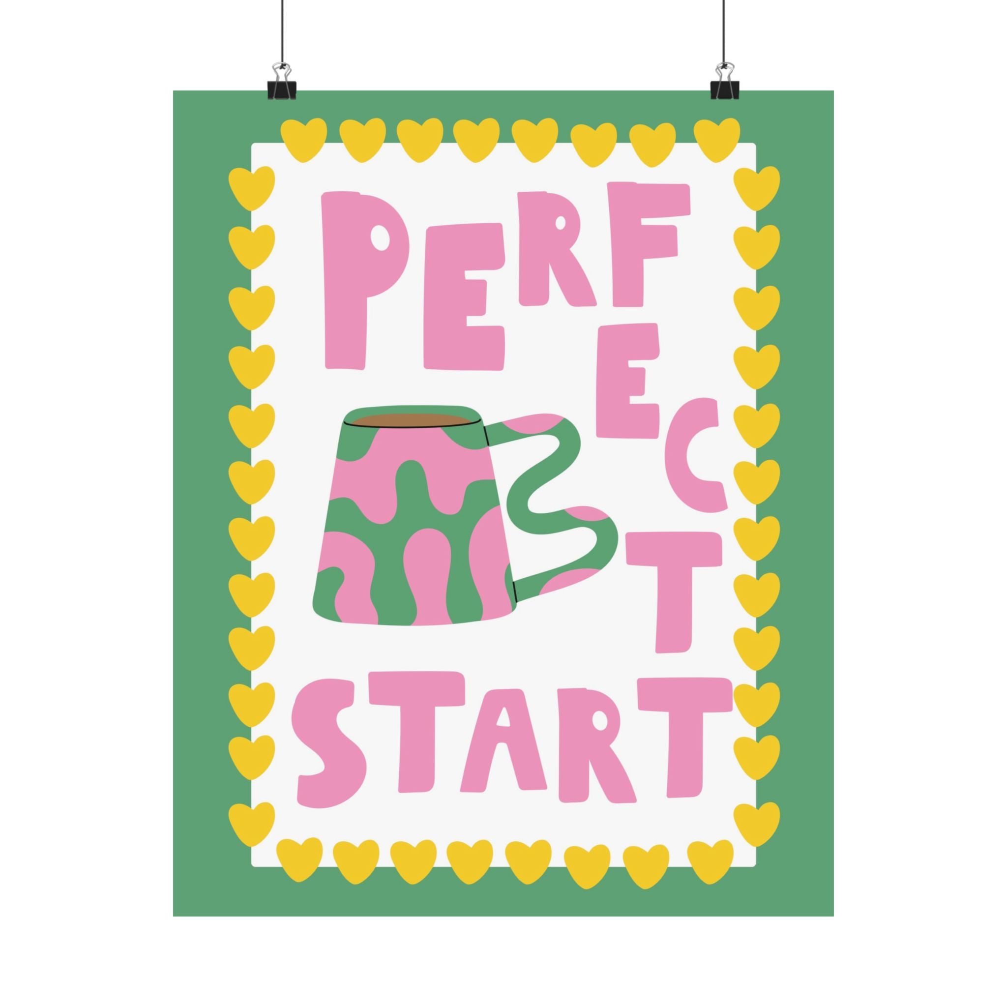 A Perfect Start Physical Poster