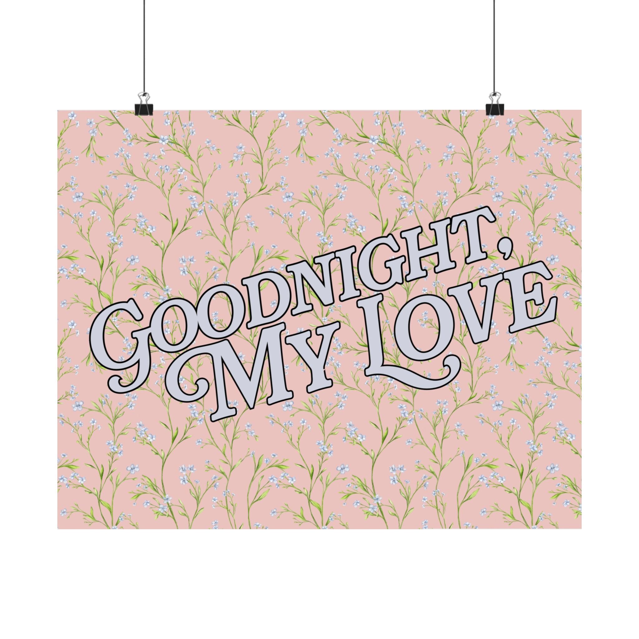 Goodnight My Love Horizontal Physical Poster