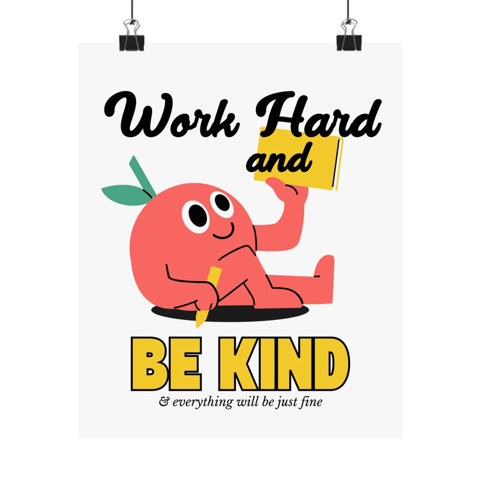 Work Hard and Be Kind Physical Poster