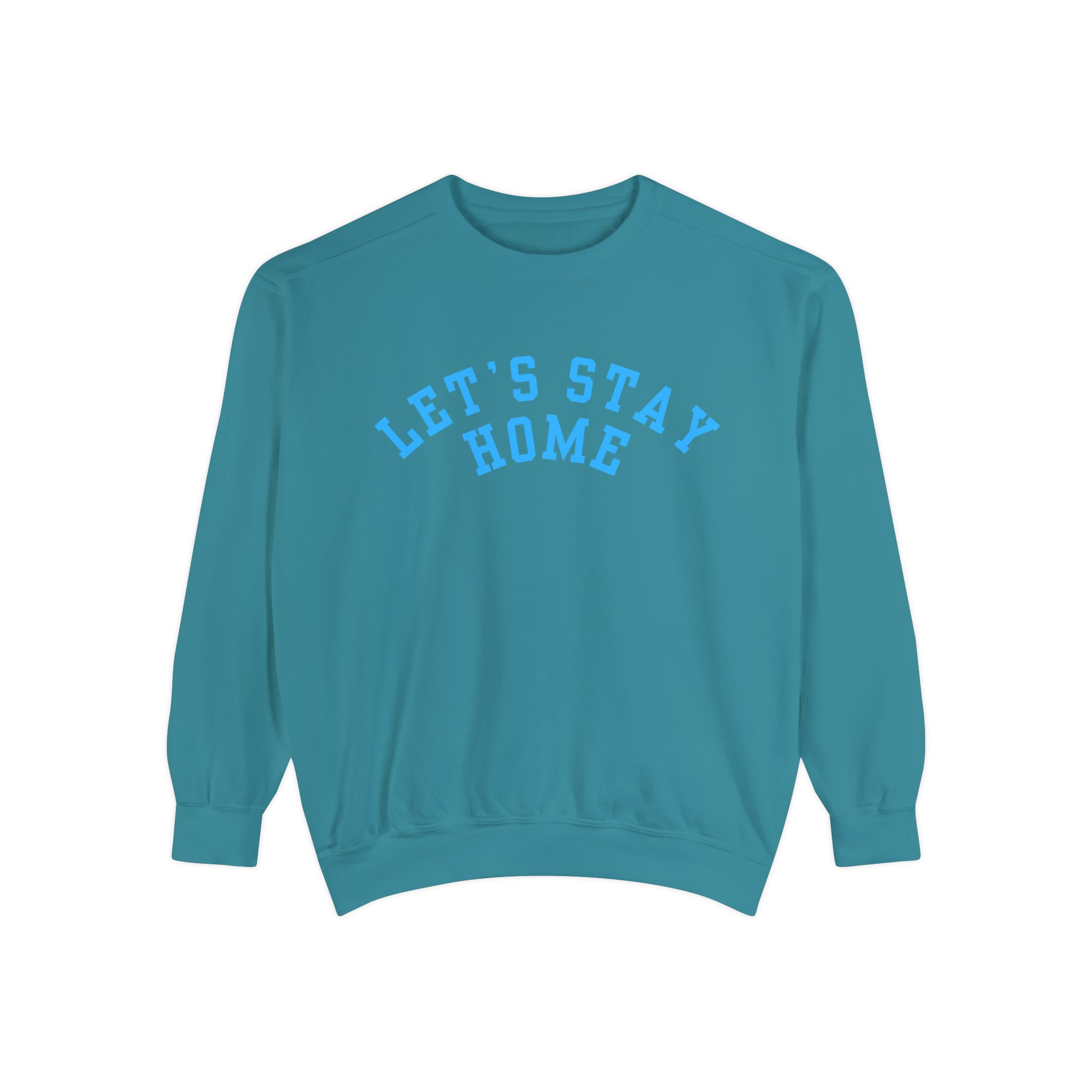 Let's Stay Home and Watch Our Shows Comfort Colors Crewneck Sweatshirt