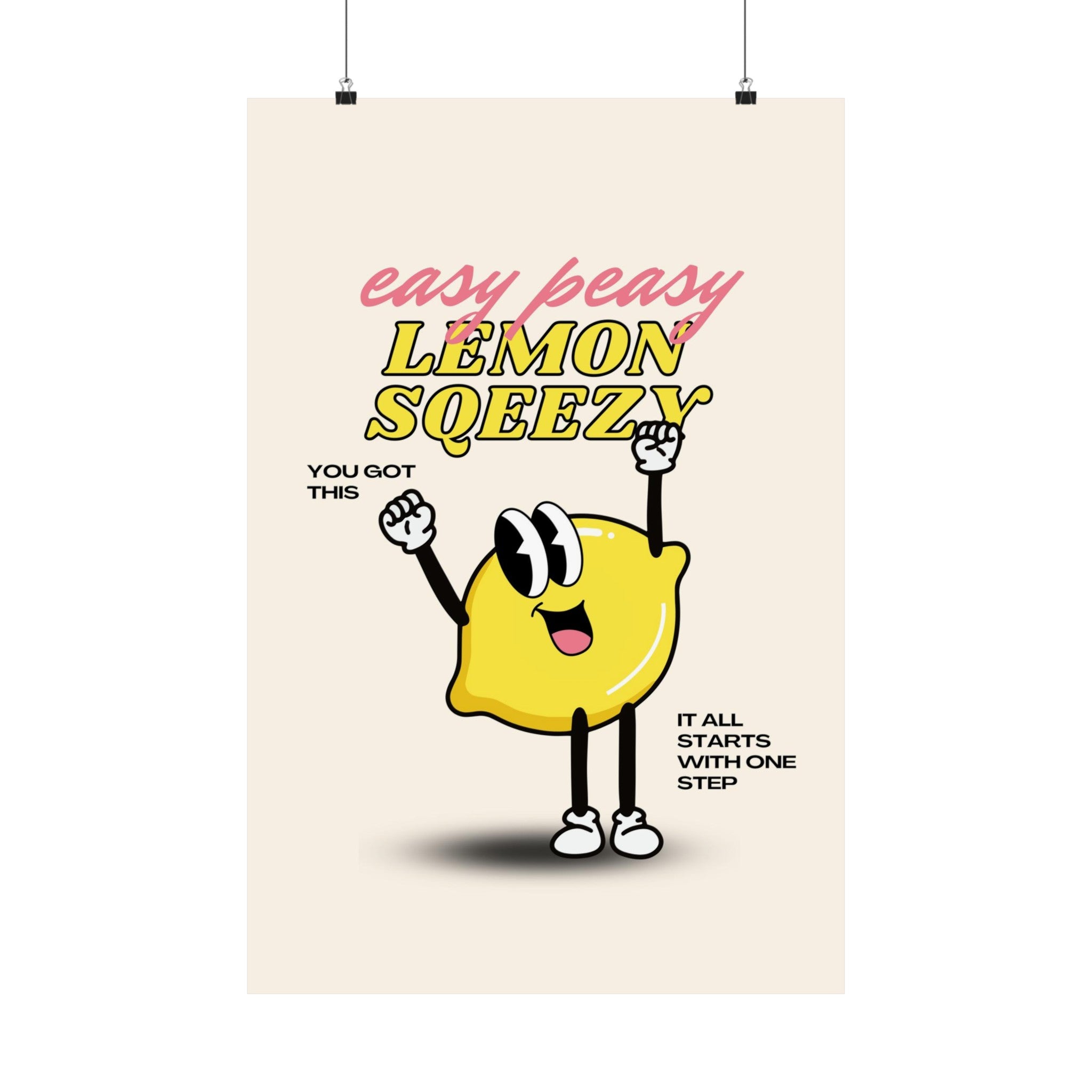 Easy Peasy Lemon Squeezy Physical Poster