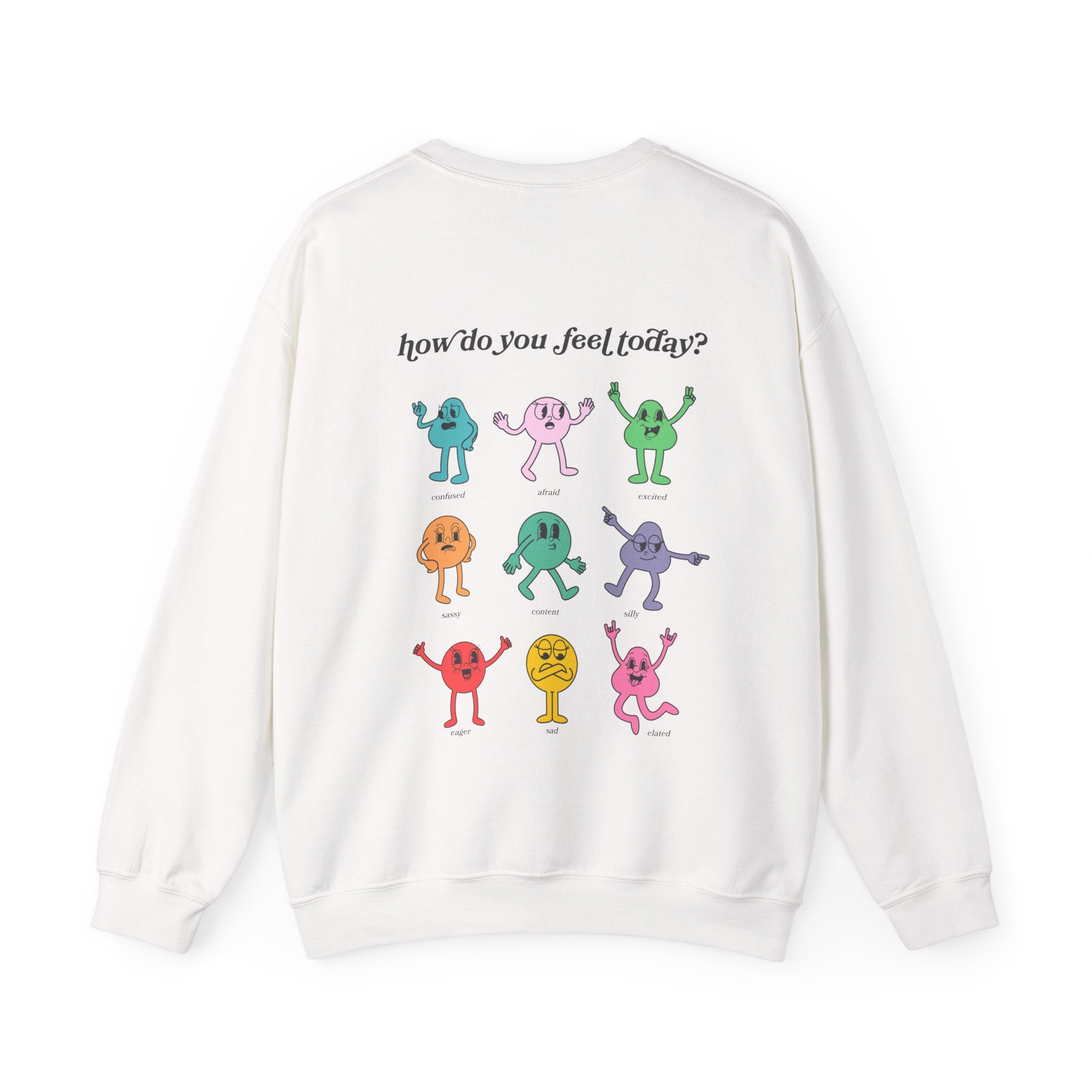 How Do You Feel Today Crewneck Sweatshirt
