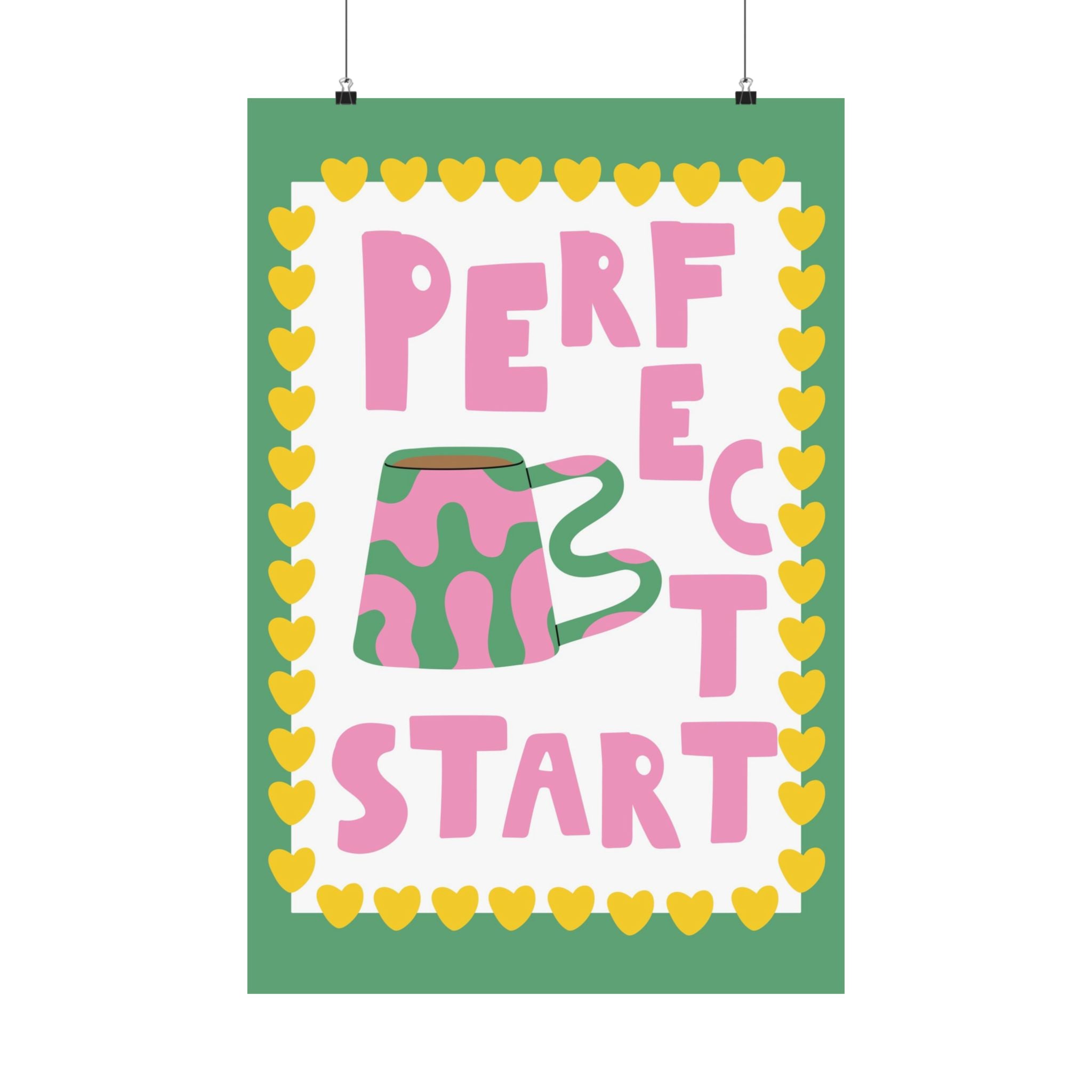 A Perfect Start Physical Poster