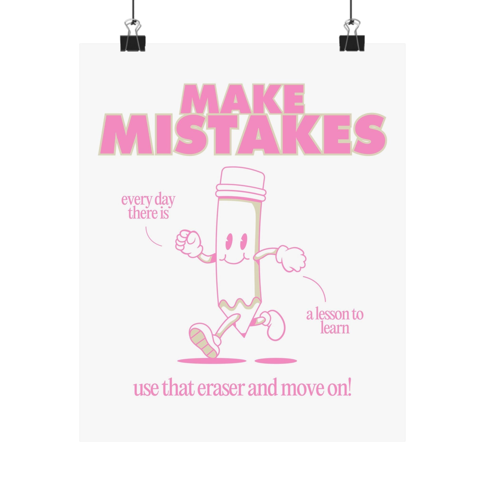 Make Mistakes Pink Physical Poster