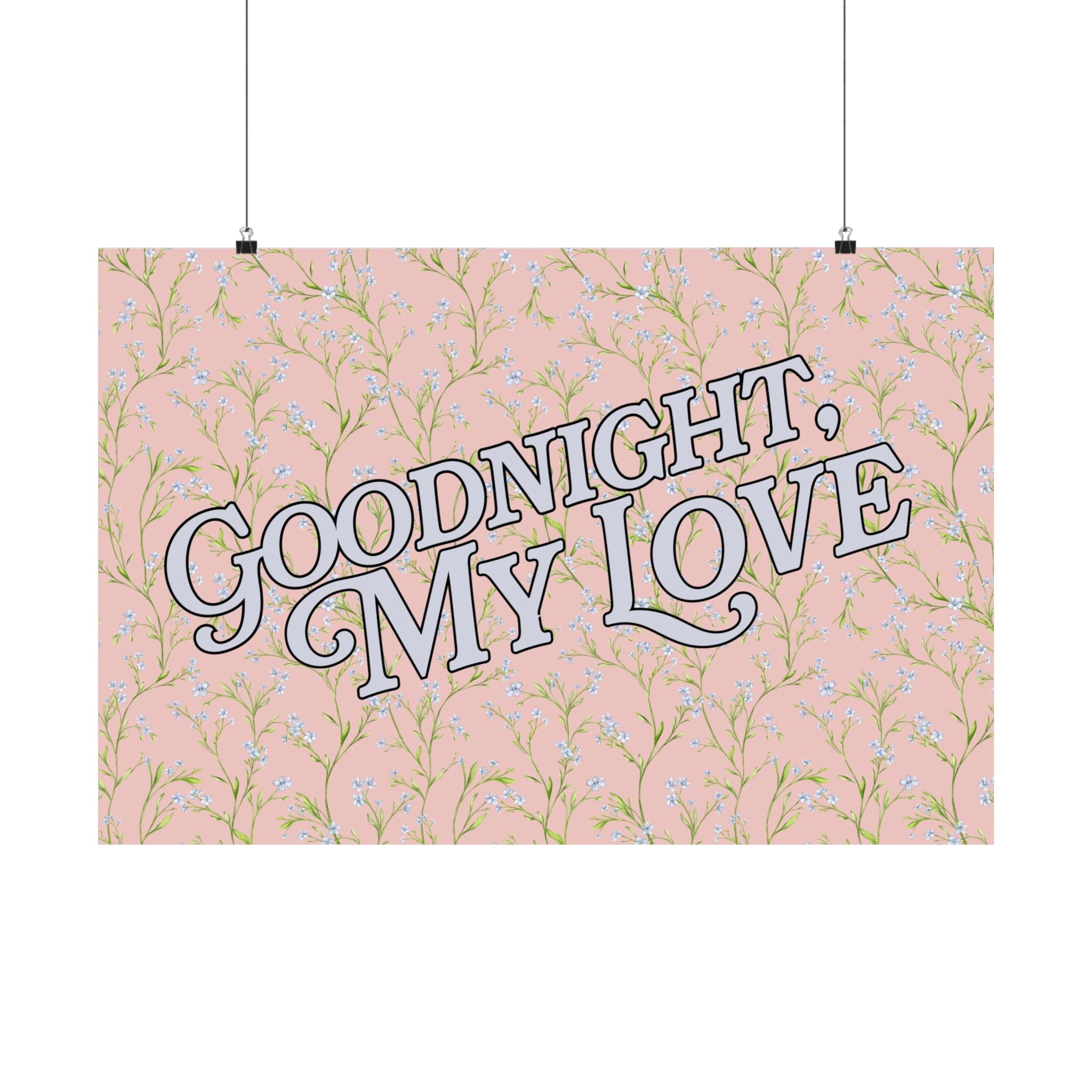 Goodnight My Love Horizontal Physical Poster