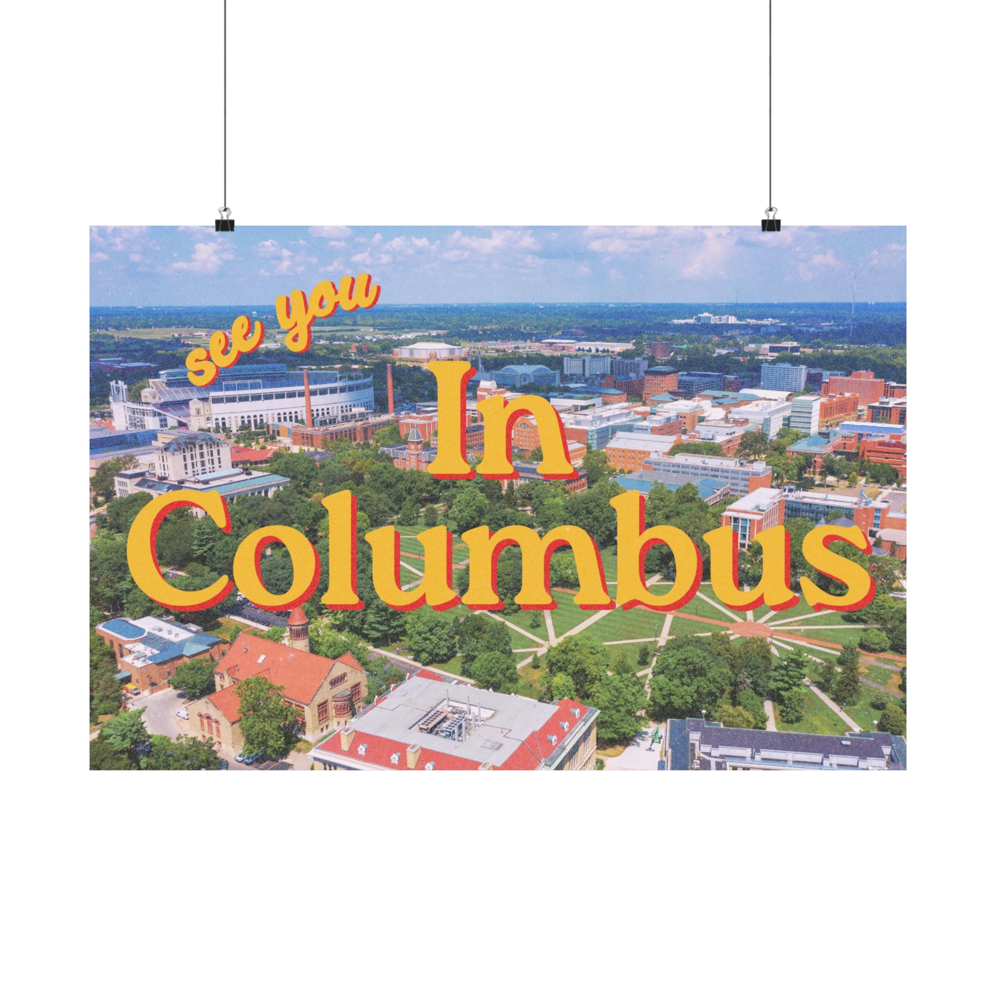 See you in Columbus Physical Poster