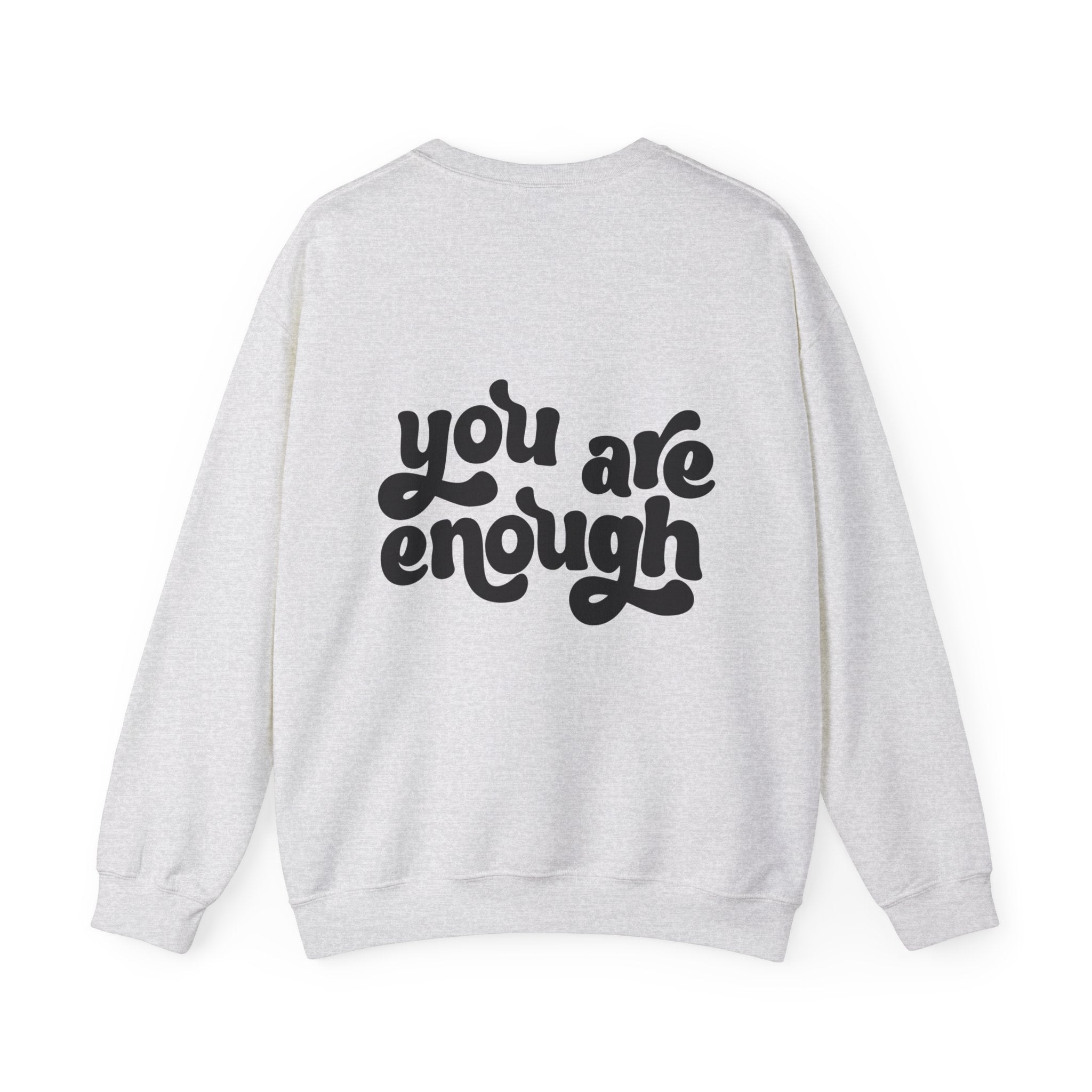 You Are Enough Crewneck Sweatshirt