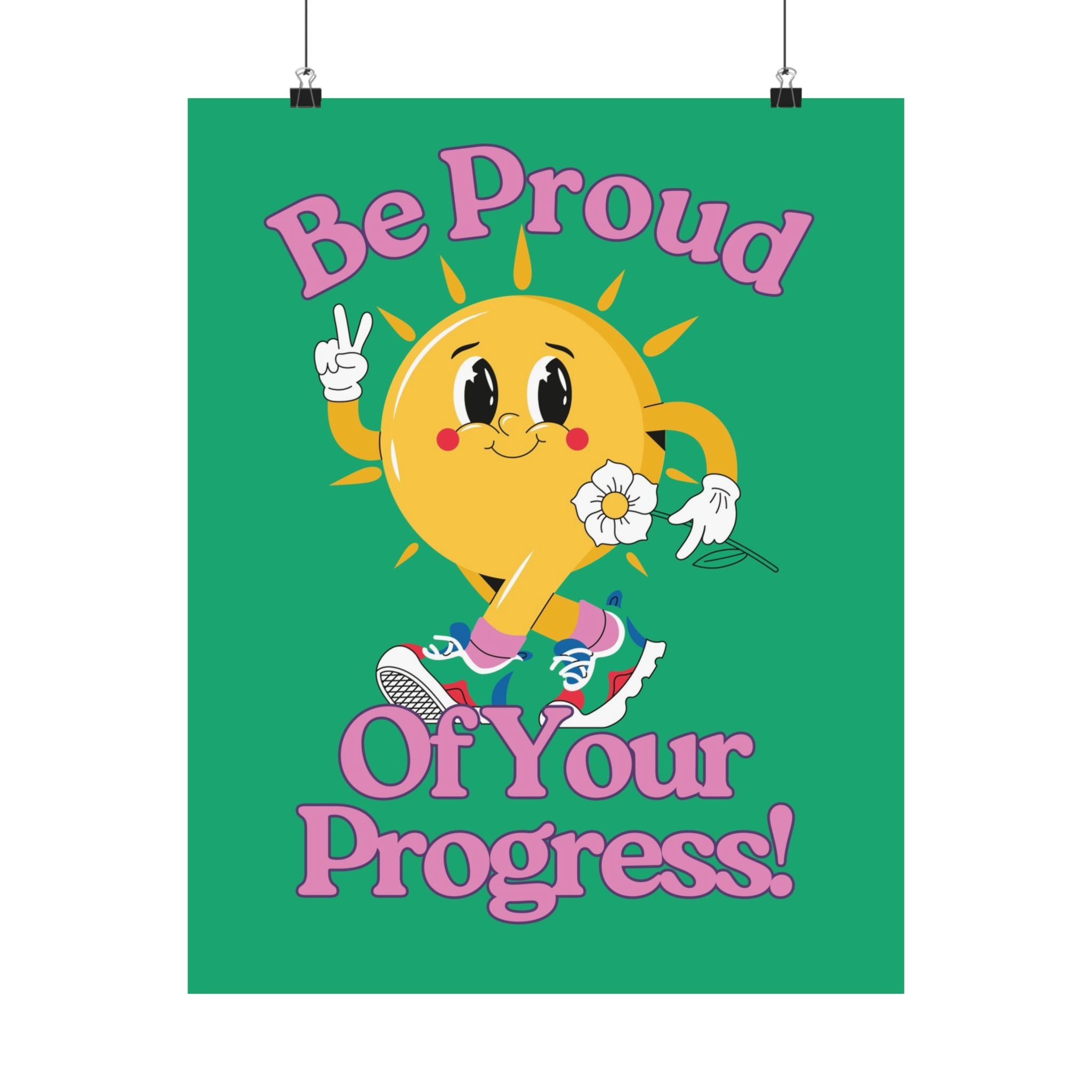 Be Proud of Your Progress Physical Poster