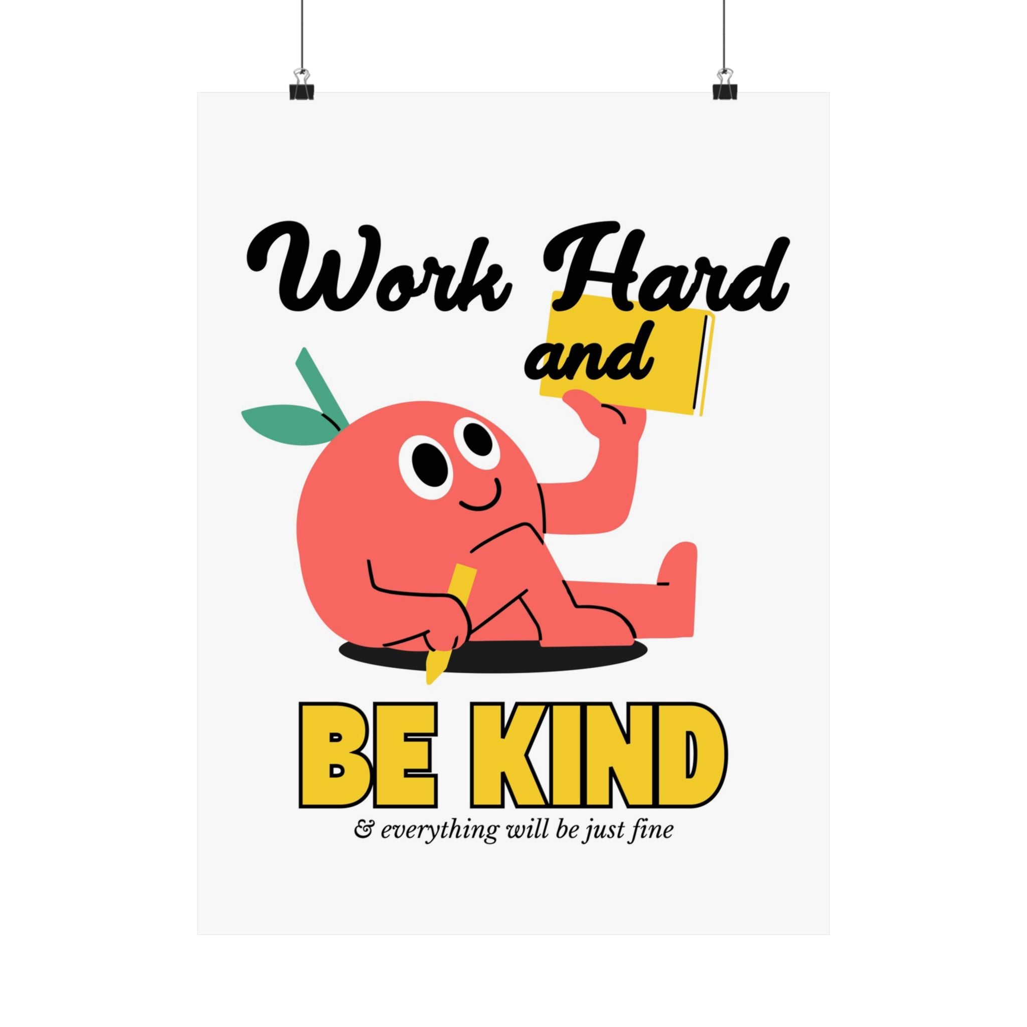 Work Hard and Be Kind Physical Poster