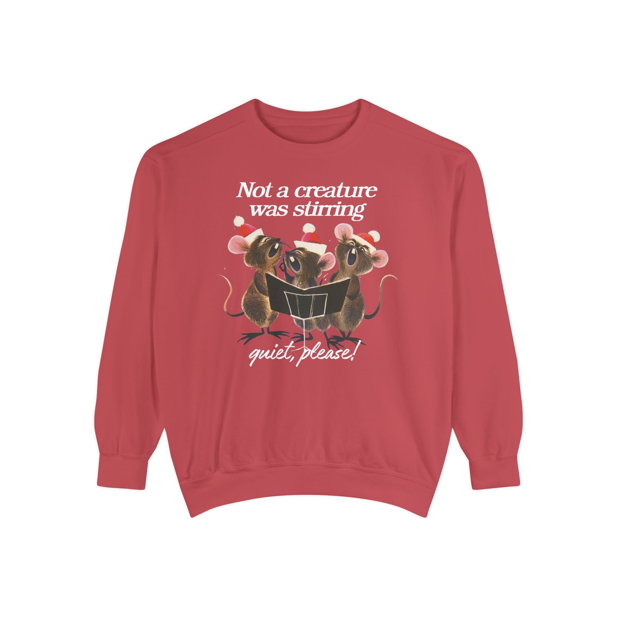 Not A Creature was Stirring Holiday Comfort Colors Crewneck Sweatshirt