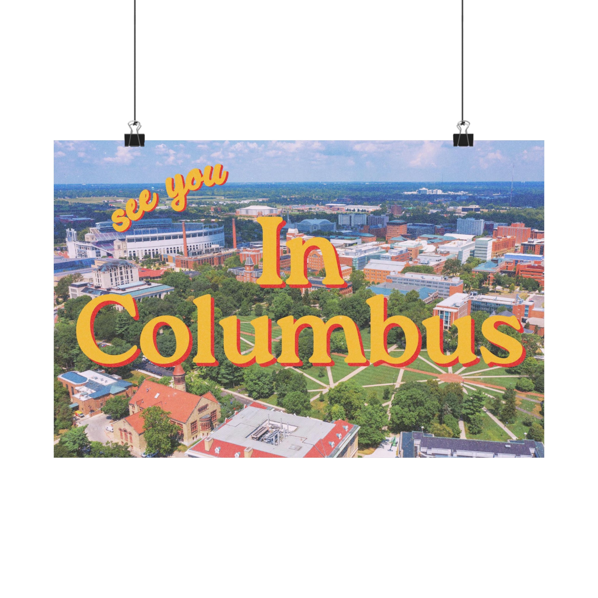 See you in Columbus Physical Poster