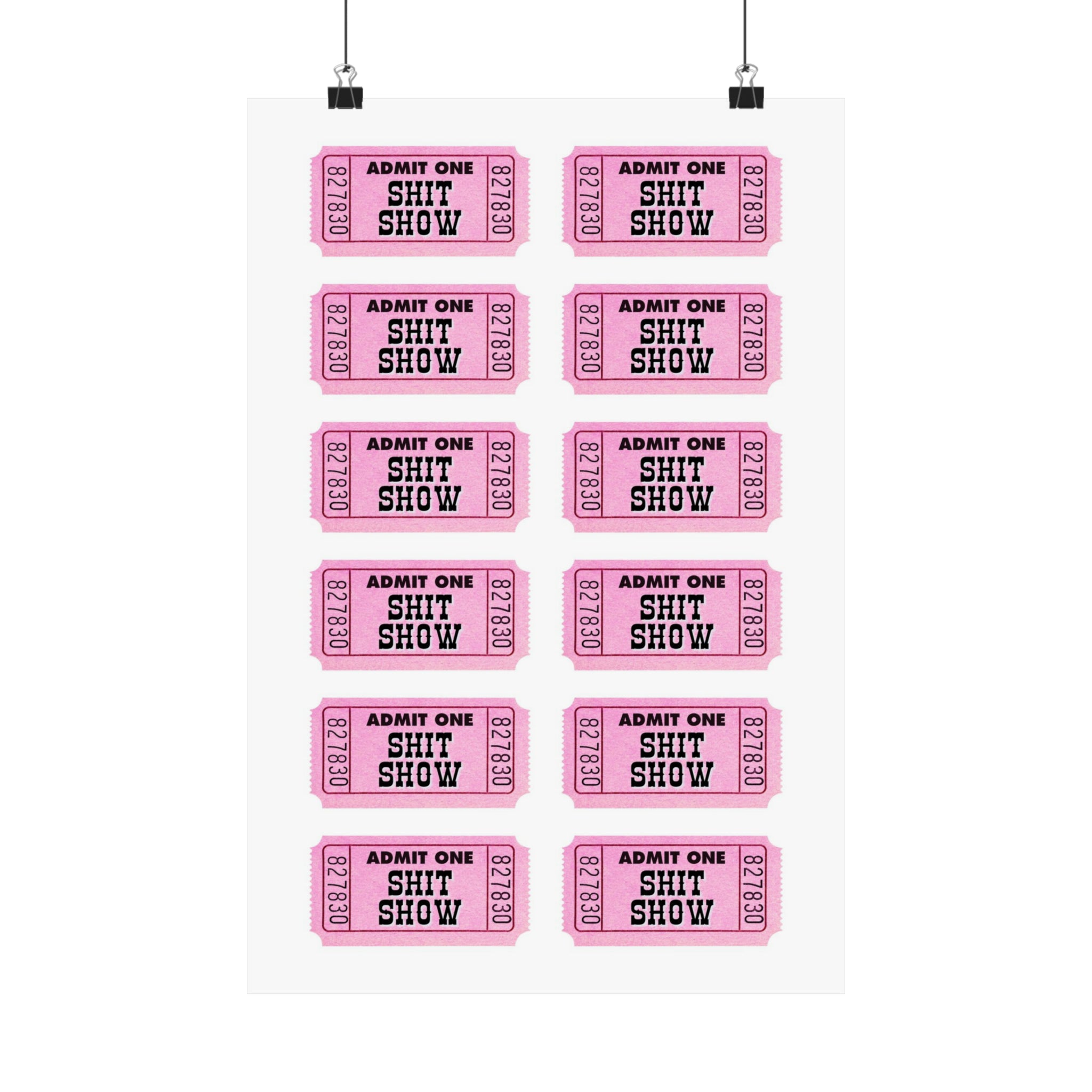 Admit One Shit Show Pink Physical Poster