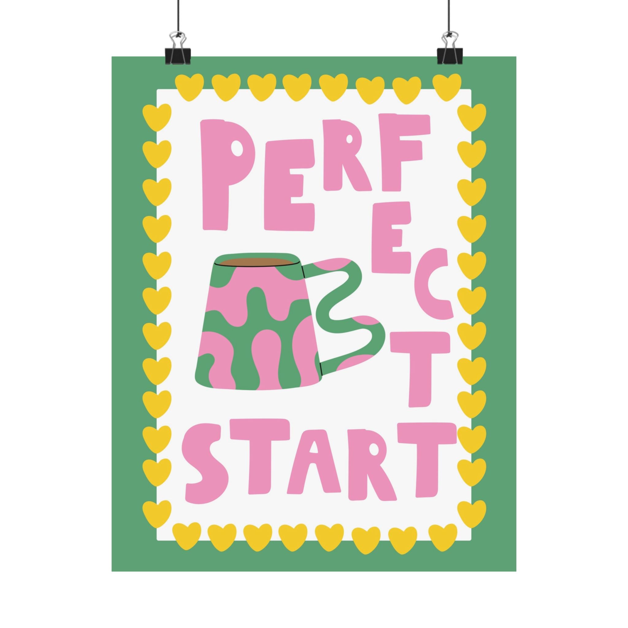 A Perfect Start Physical Poster