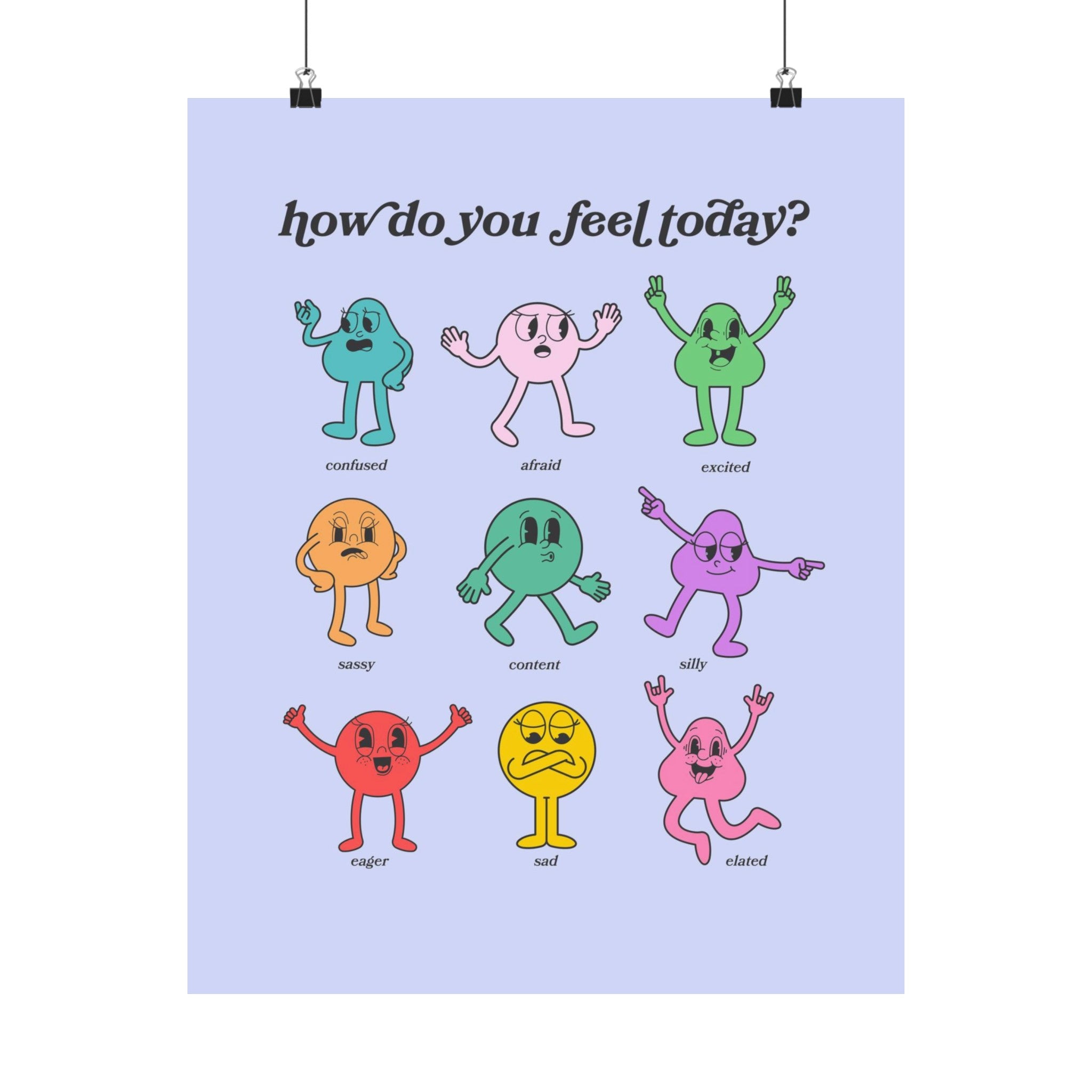 How Do You Feel Today Blue Physical Poster