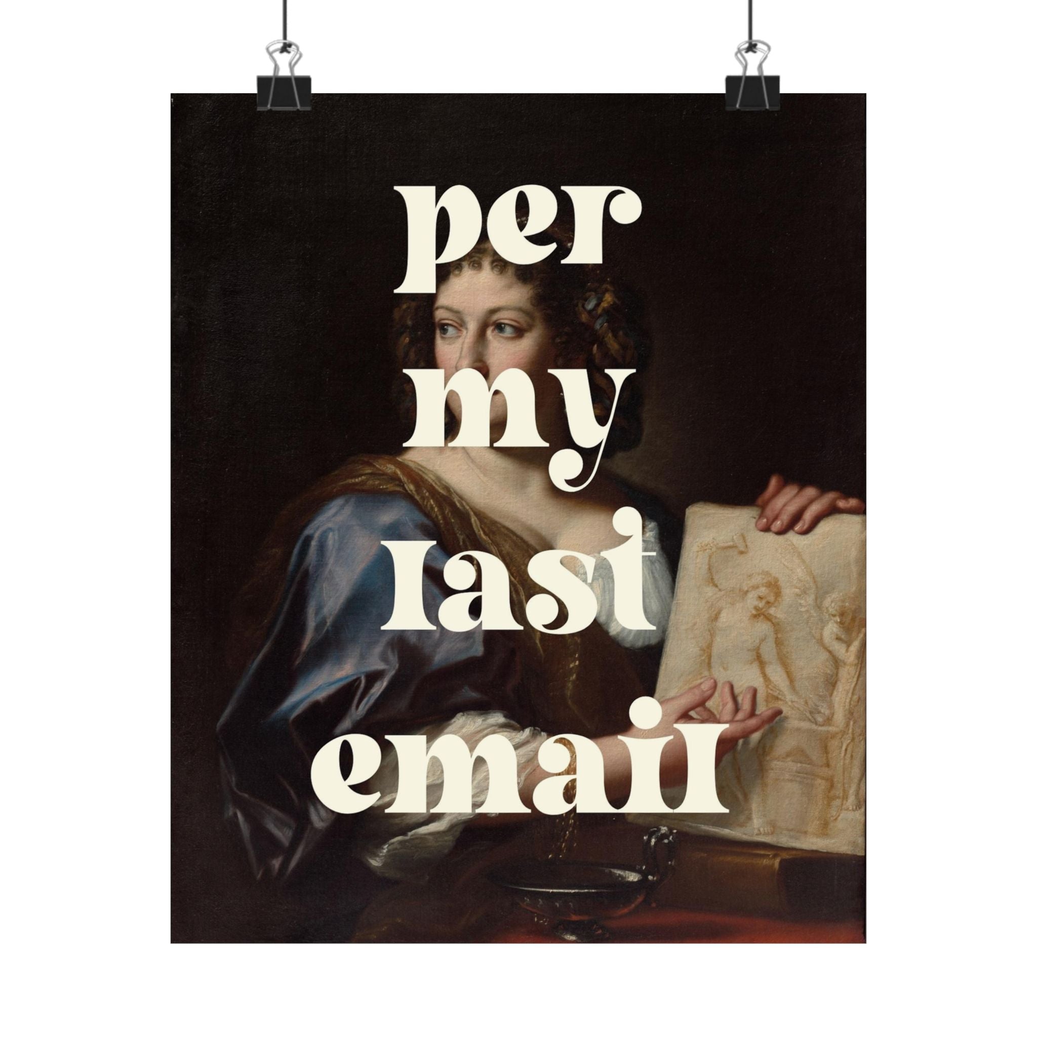 Per My Last Email Physical Poster