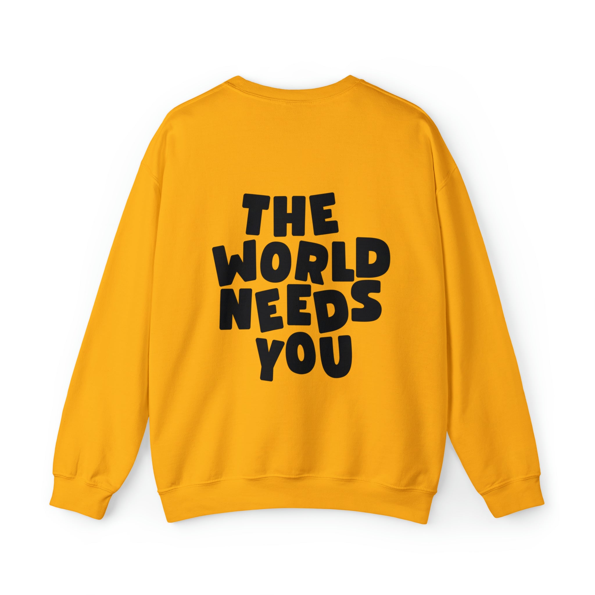 The World Needs You Crewneck Sweatshirt