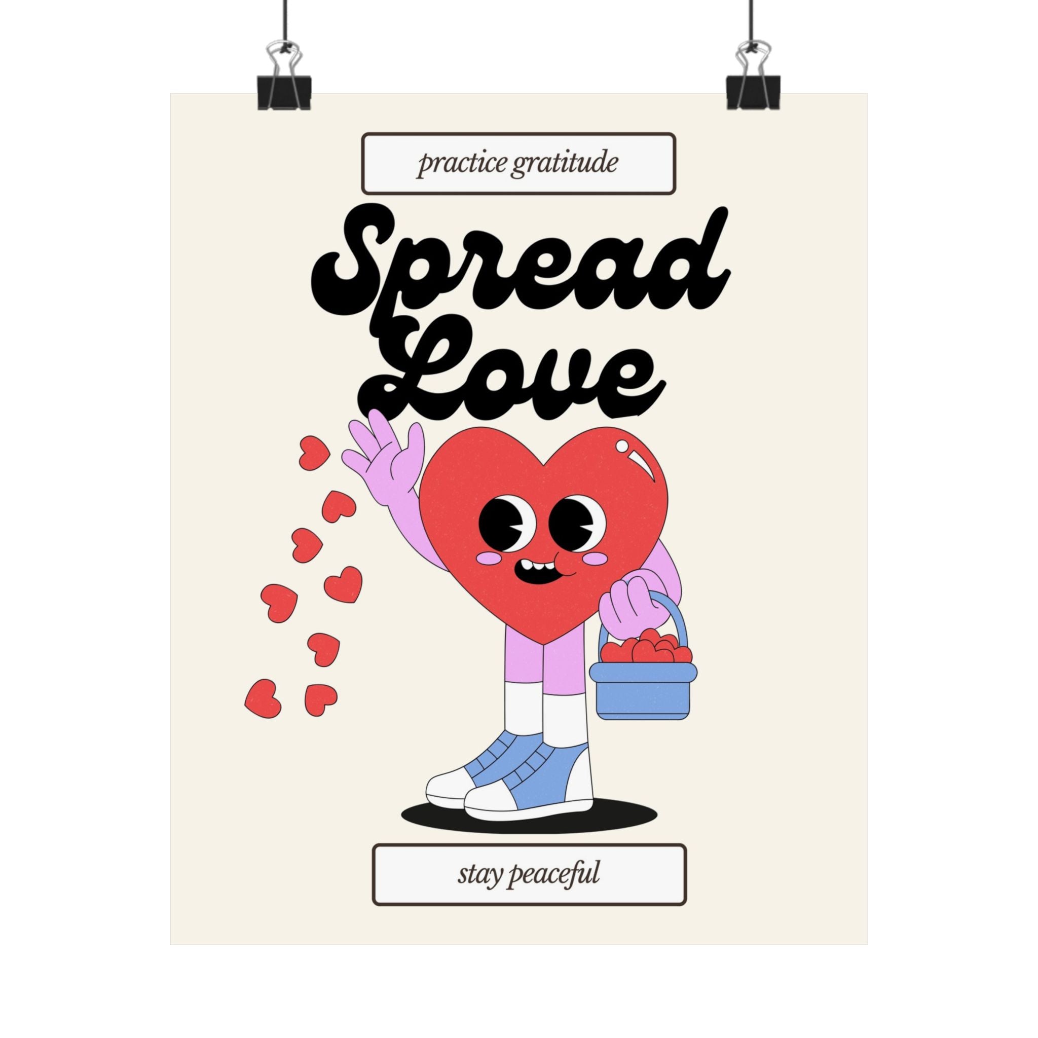 Spread Love Physical Poster