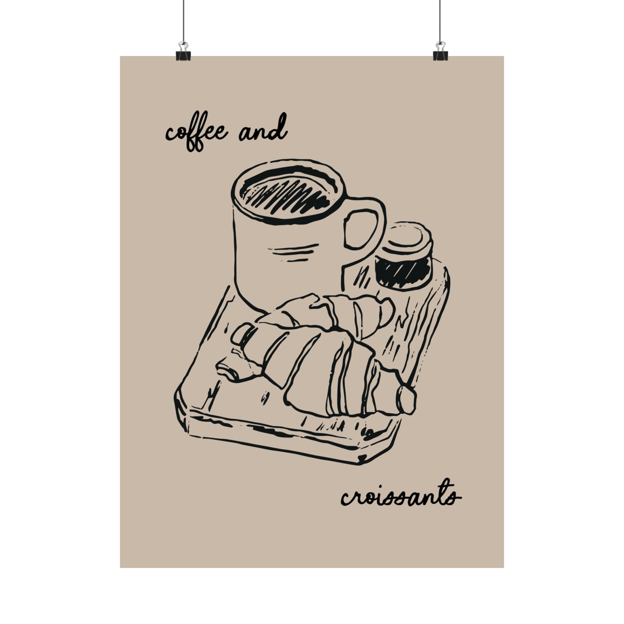 Coffee and Croissants Physical Posters