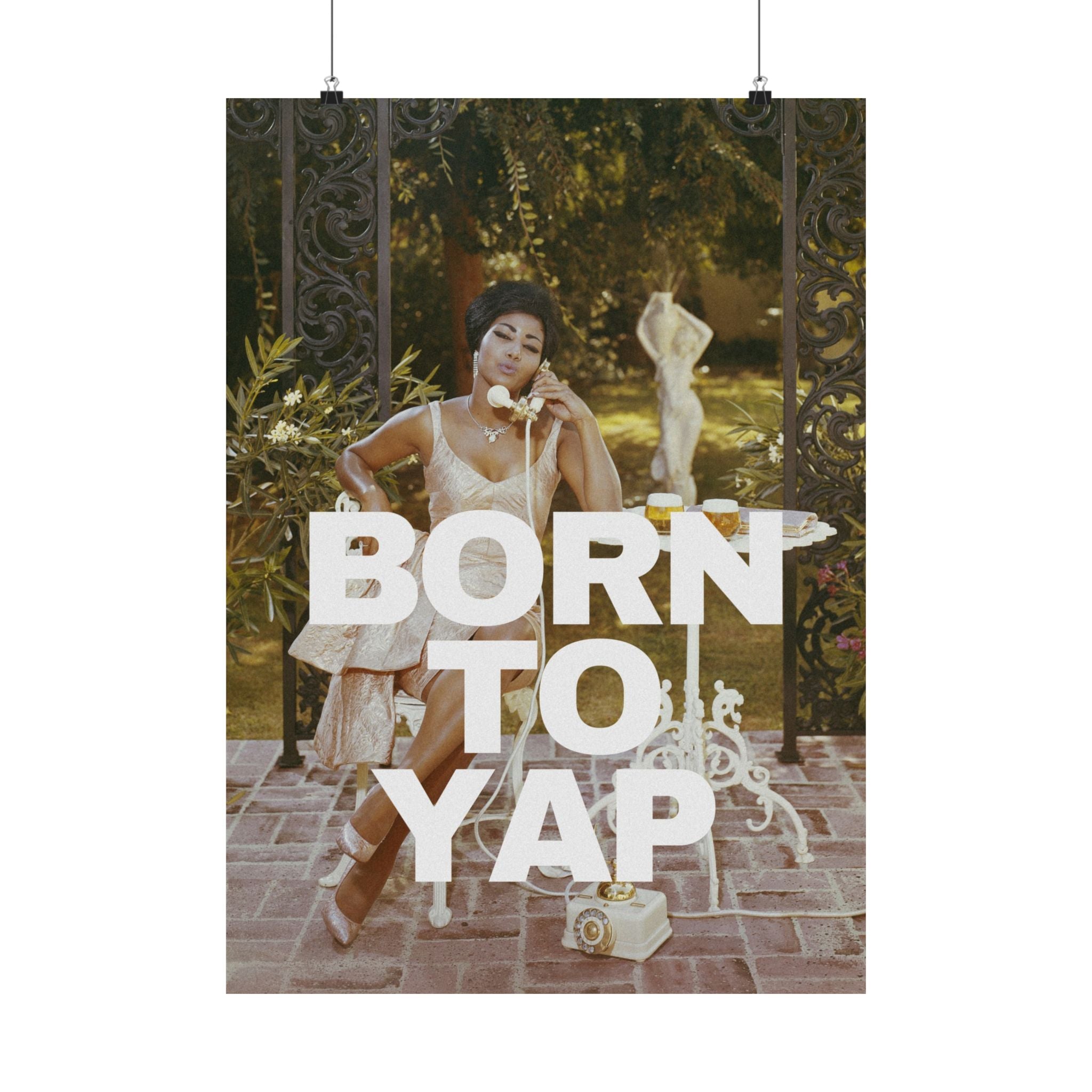 Born to Yap Physical Poster