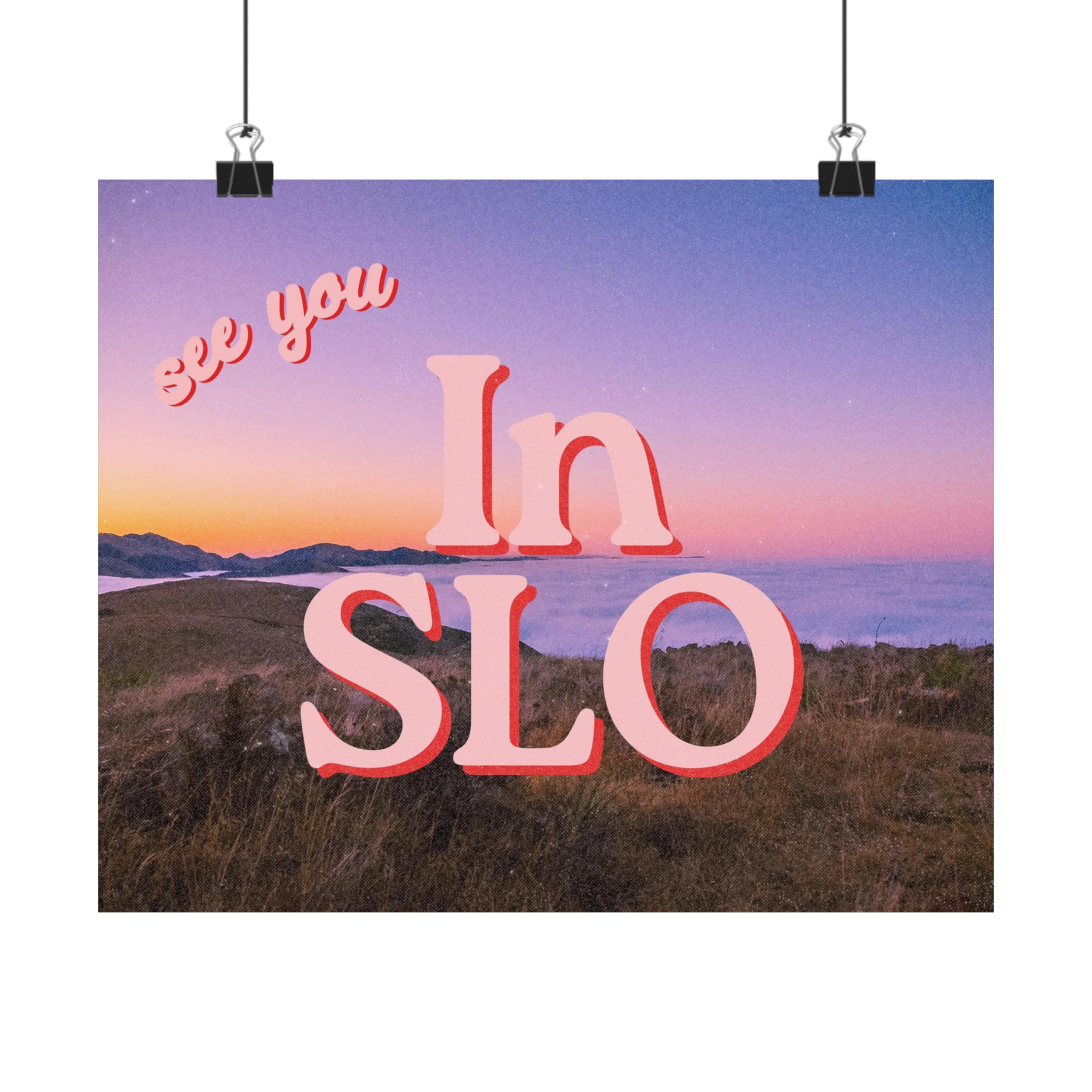 See you in SLO Physical Poster
