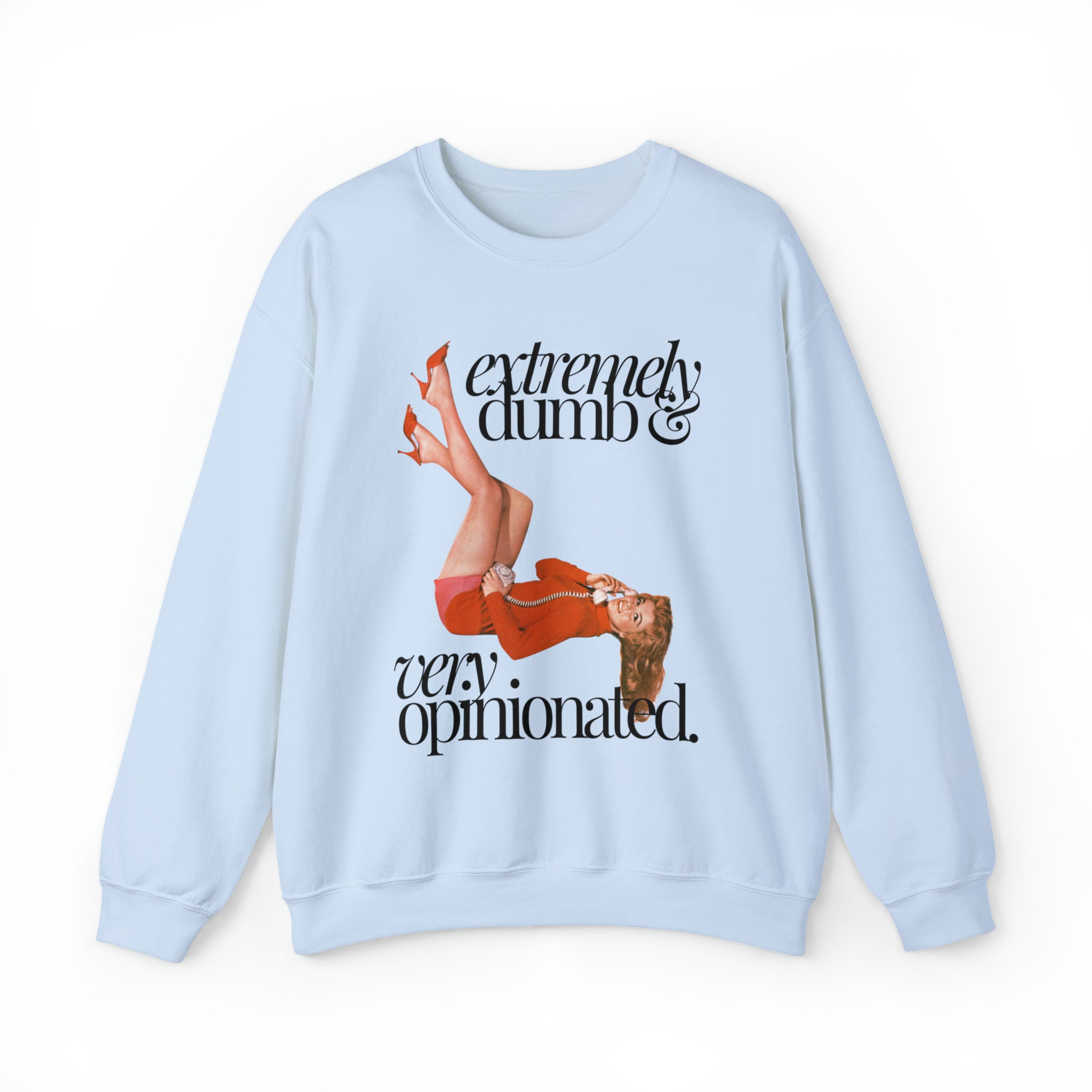 Pin Up Extremely Dumb Crewneck Sweatshirt