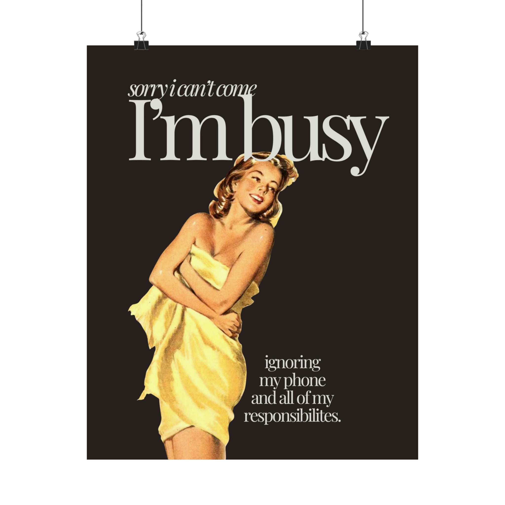 I'm Busy Physical Poster