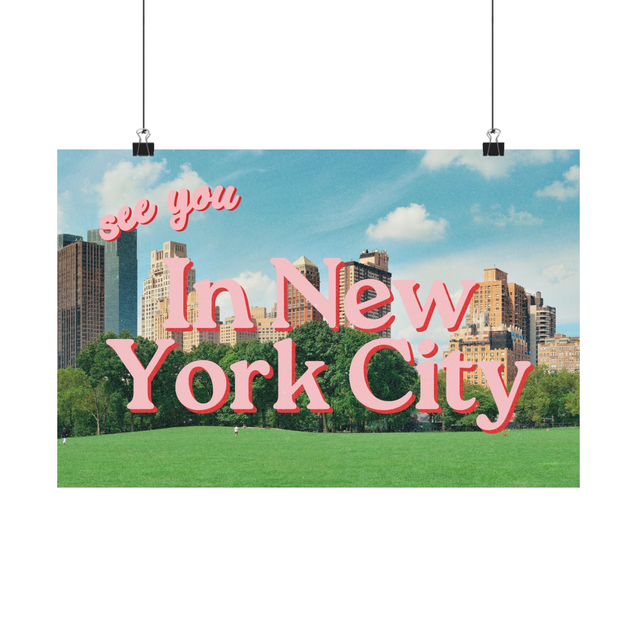 See You In New York City Central Park Horizontal Physical Poster