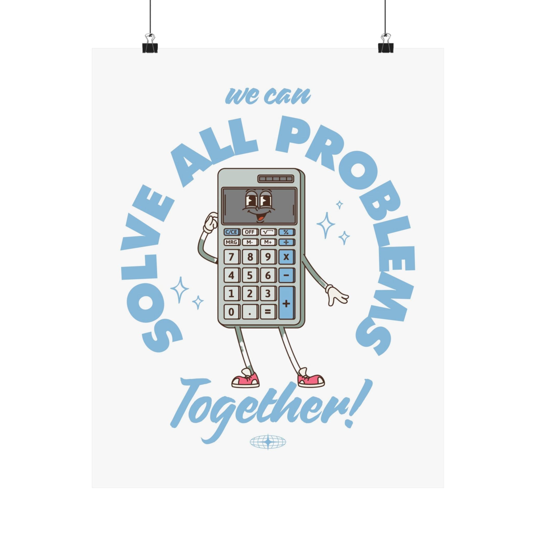 We Can Solve All Problems Together Physical Poster