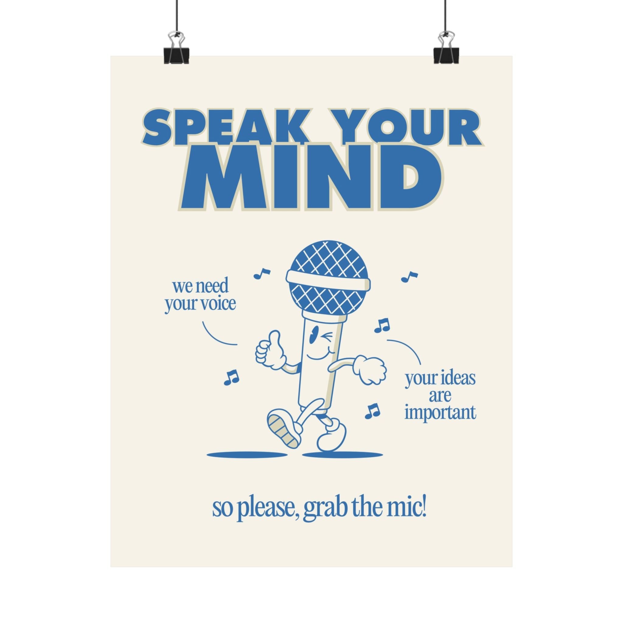 Speak Your Mind Physical Poster