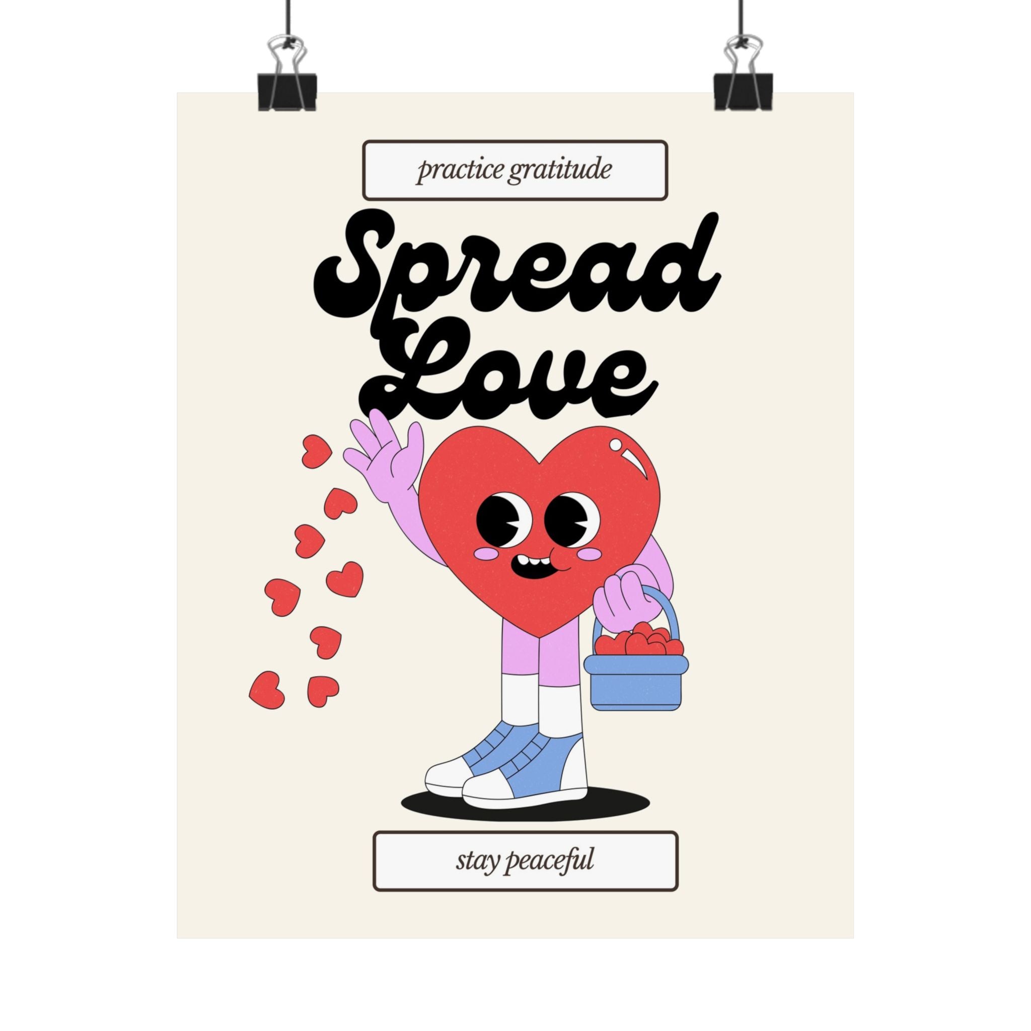 Spread Love Physical Poster