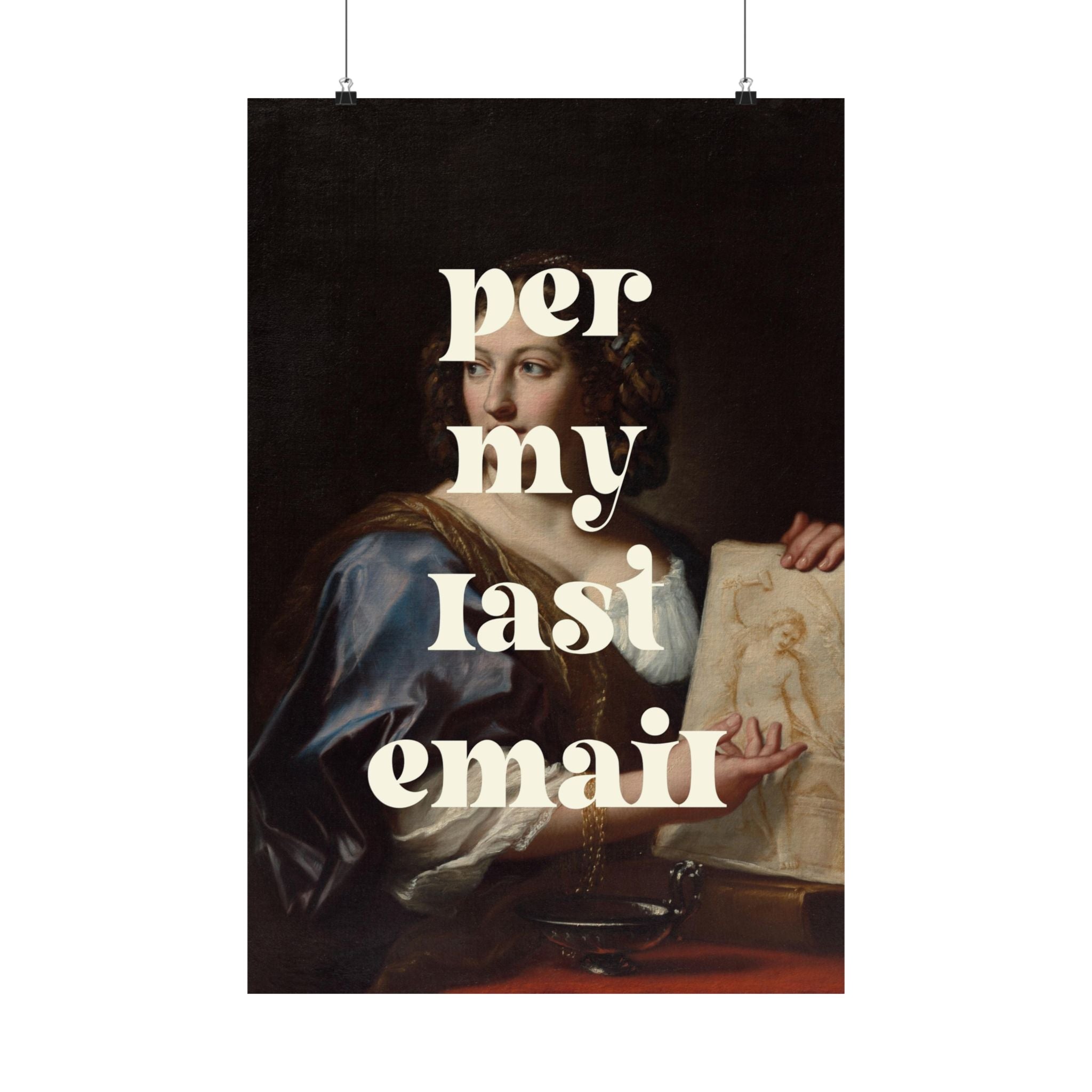 Per My Last Email Physical Poster