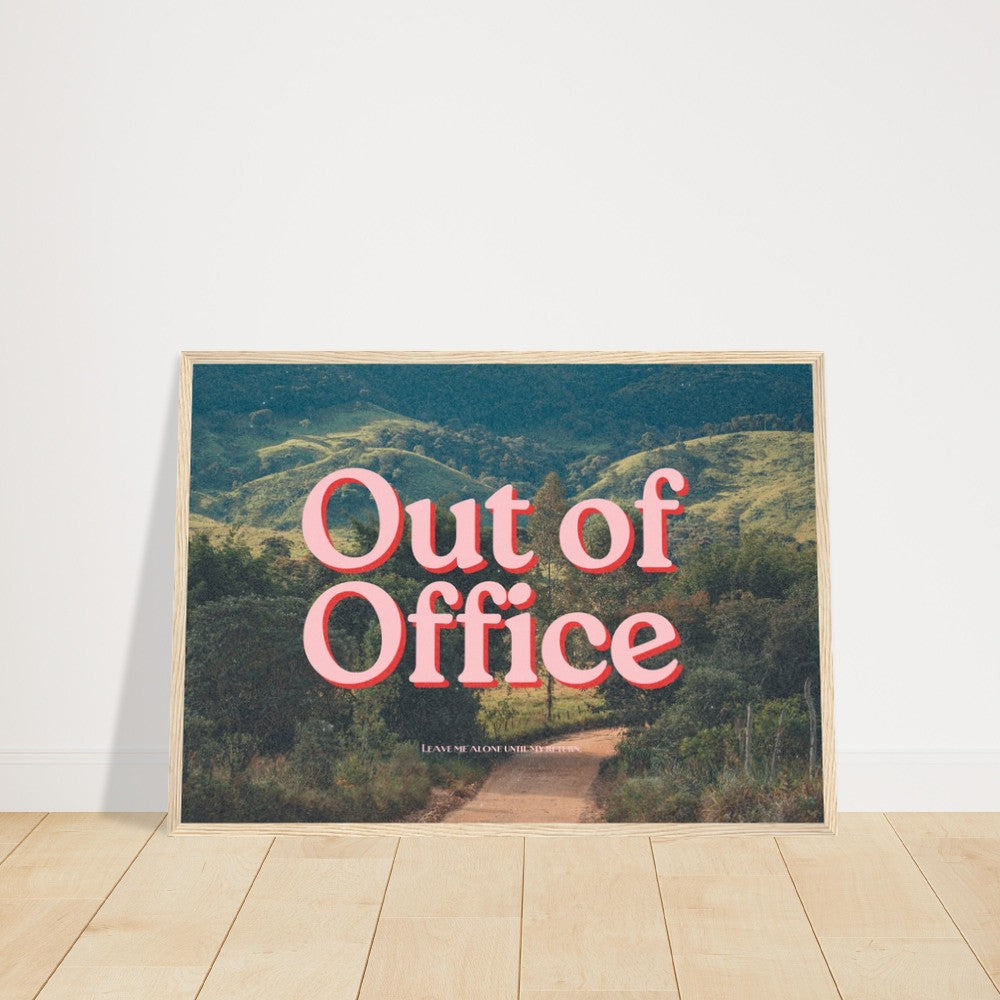 Out of Office Horizontal Premium Matte Paper Wooden Framed Poster