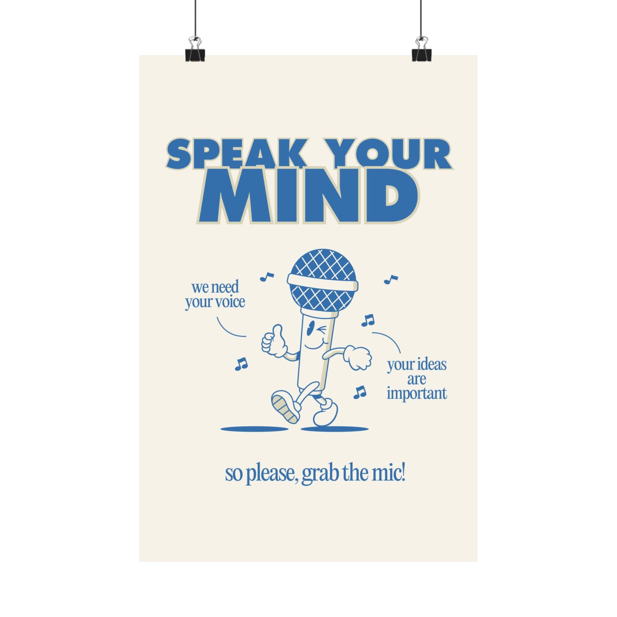 Speak Your Mind Physical Poster