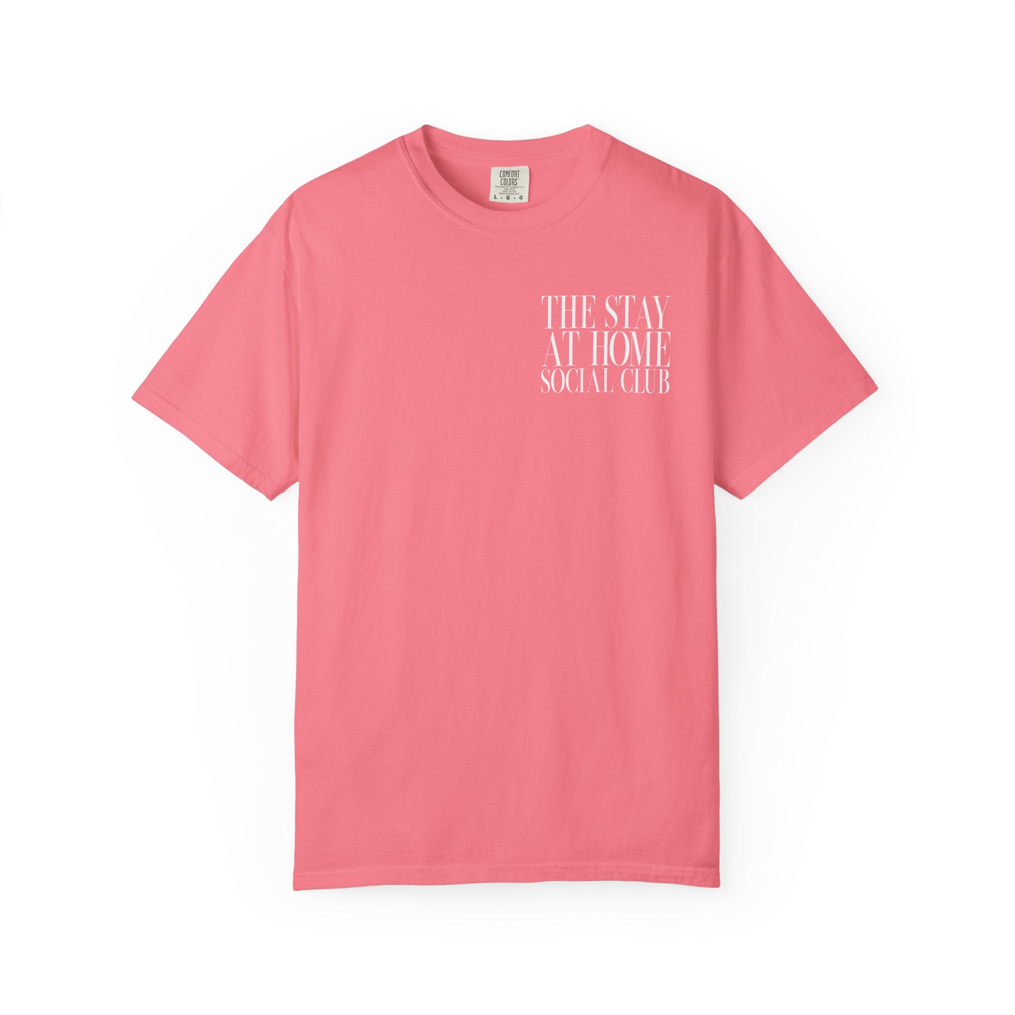 Stay At Home Social Club Comfort Colors T Shirt