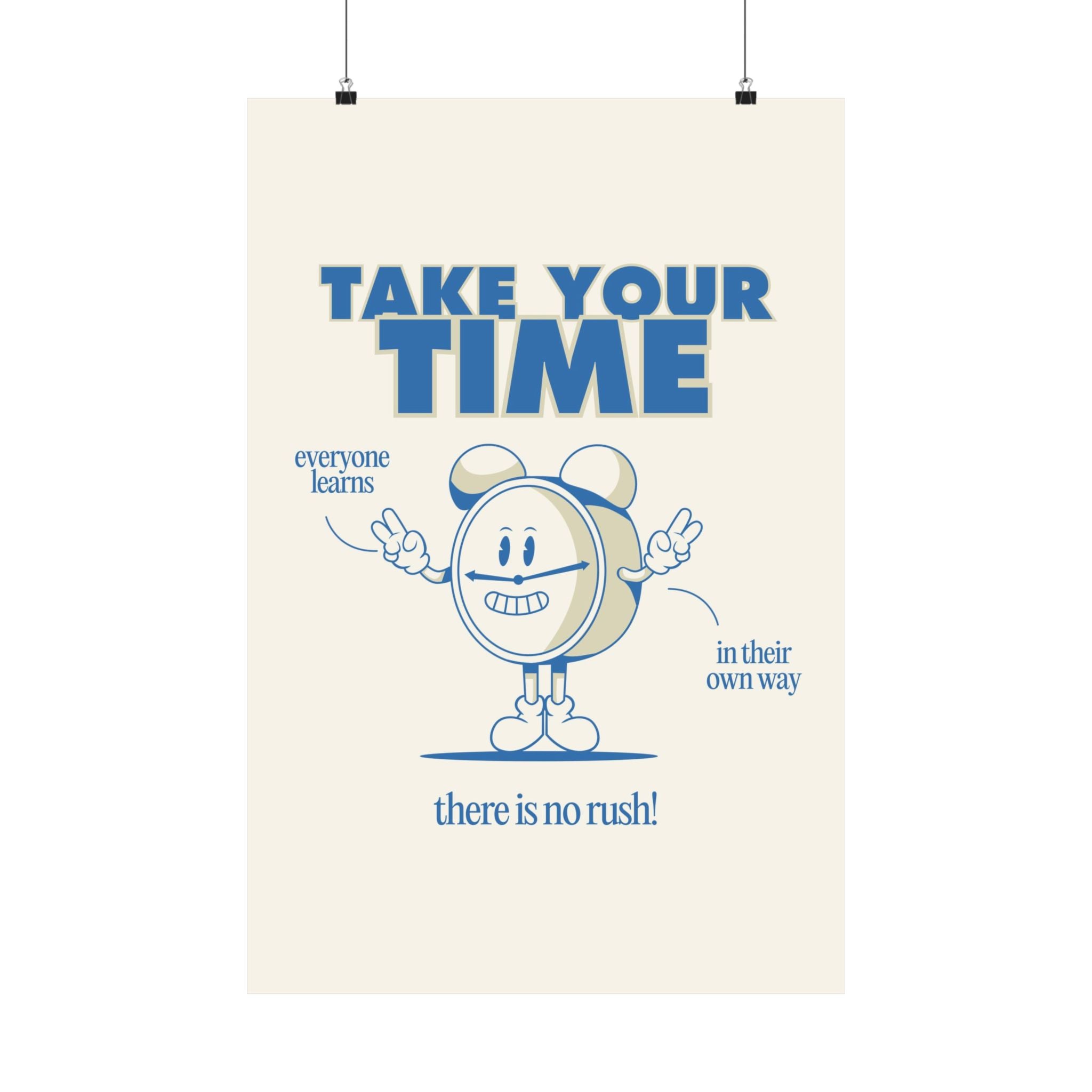 Take Your Time Clock Physical Poster