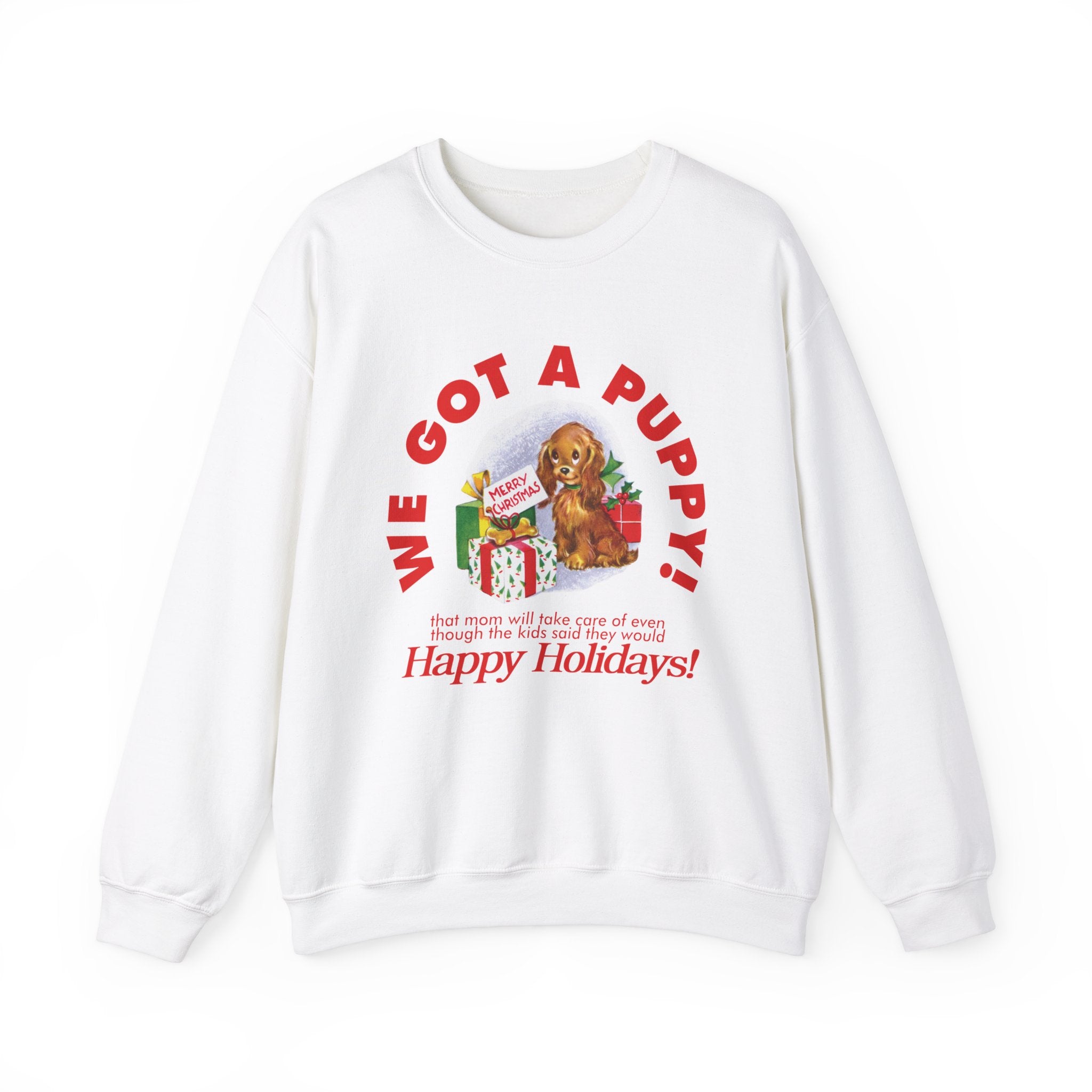 We Got a Puppy Holiday Gildan Crewneck Sweatshirt