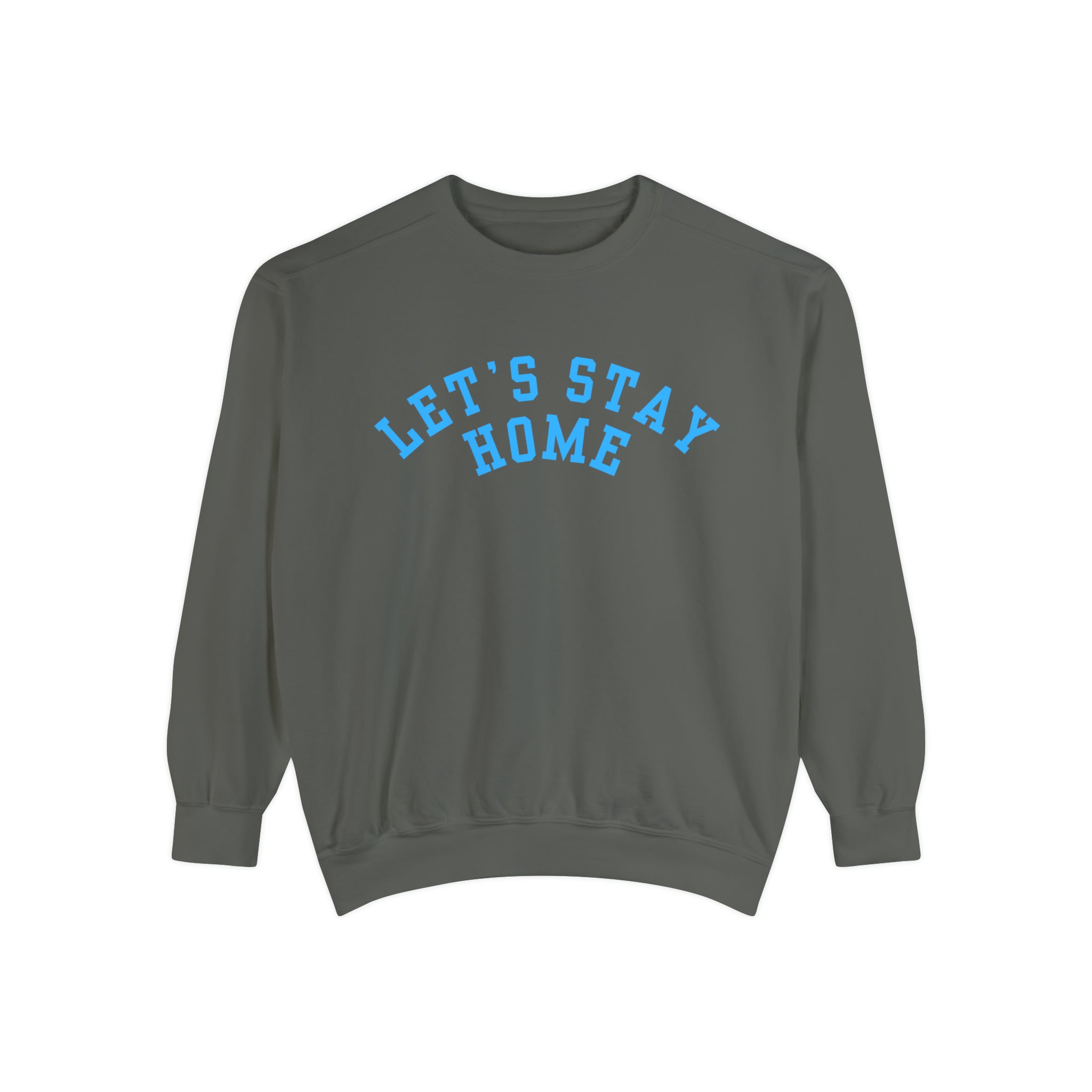 Let's Stay Home and Watch Our Shows Comfort Colors Crewneck Sweatshirt