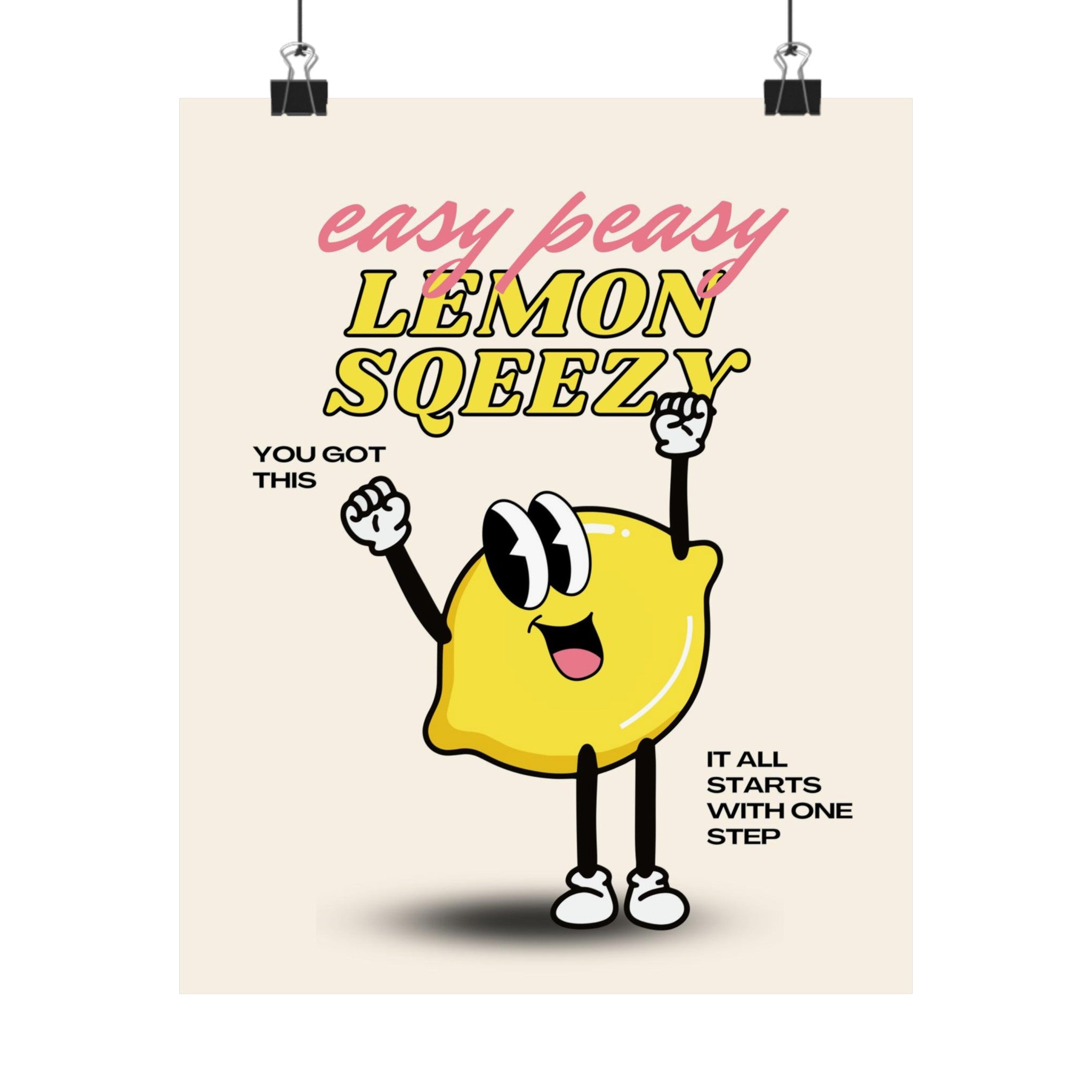 Easy Peasy Lemon Squeezy Physical Poster