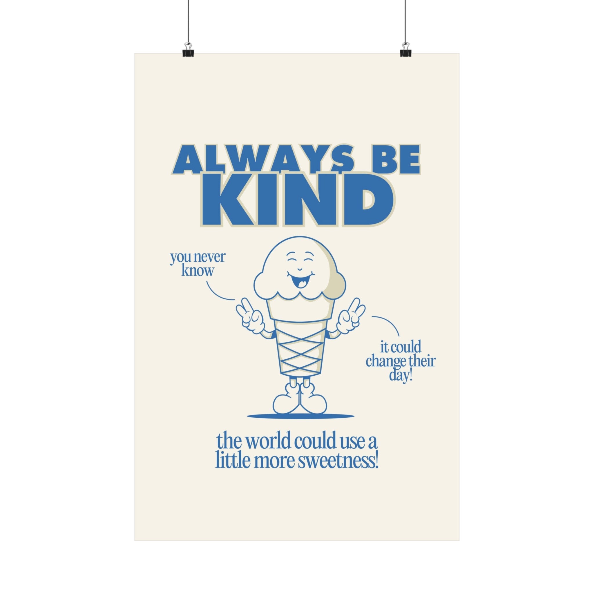 Always Be Kind Physical Poster