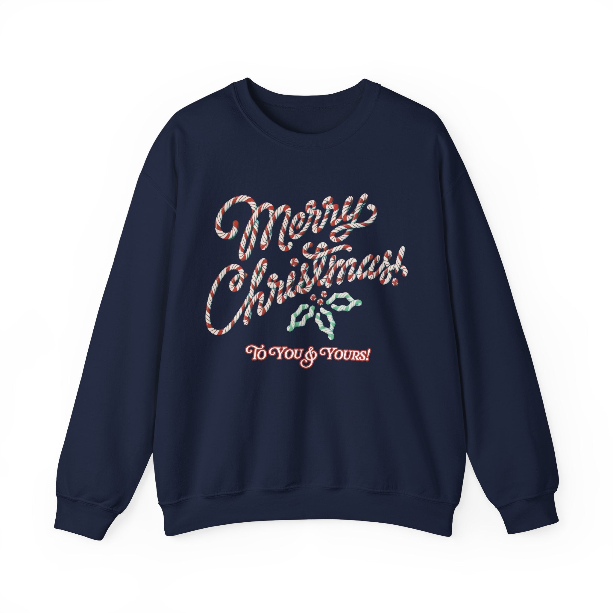 Merry Christmas To You And Yours Holiday Gildan Crewneck Sweatshirt