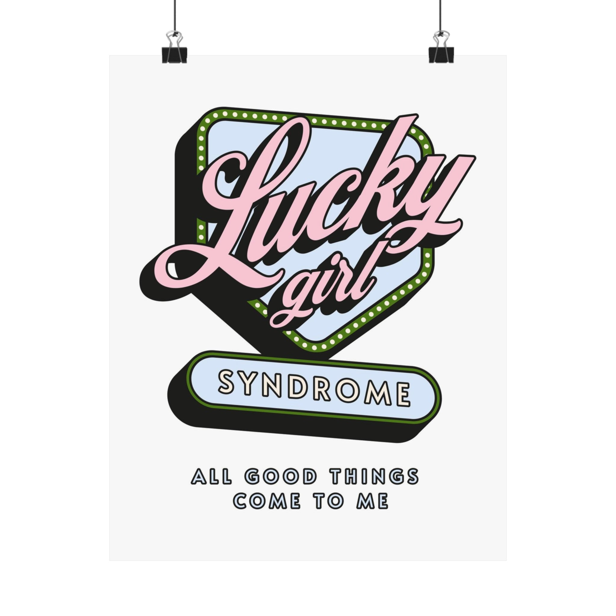 Lucky Girl Syndrome Physical Poster