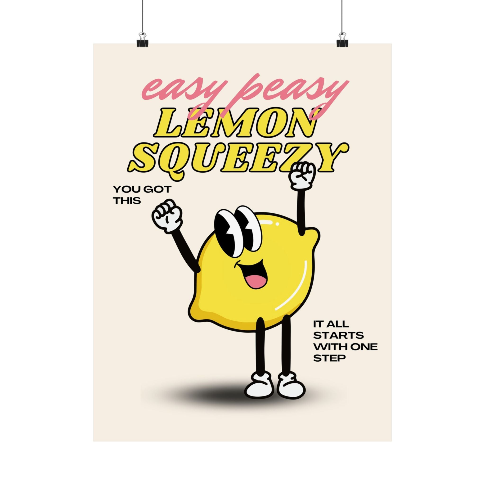 Easy Peasy Lemon Squeezy Physical Poster