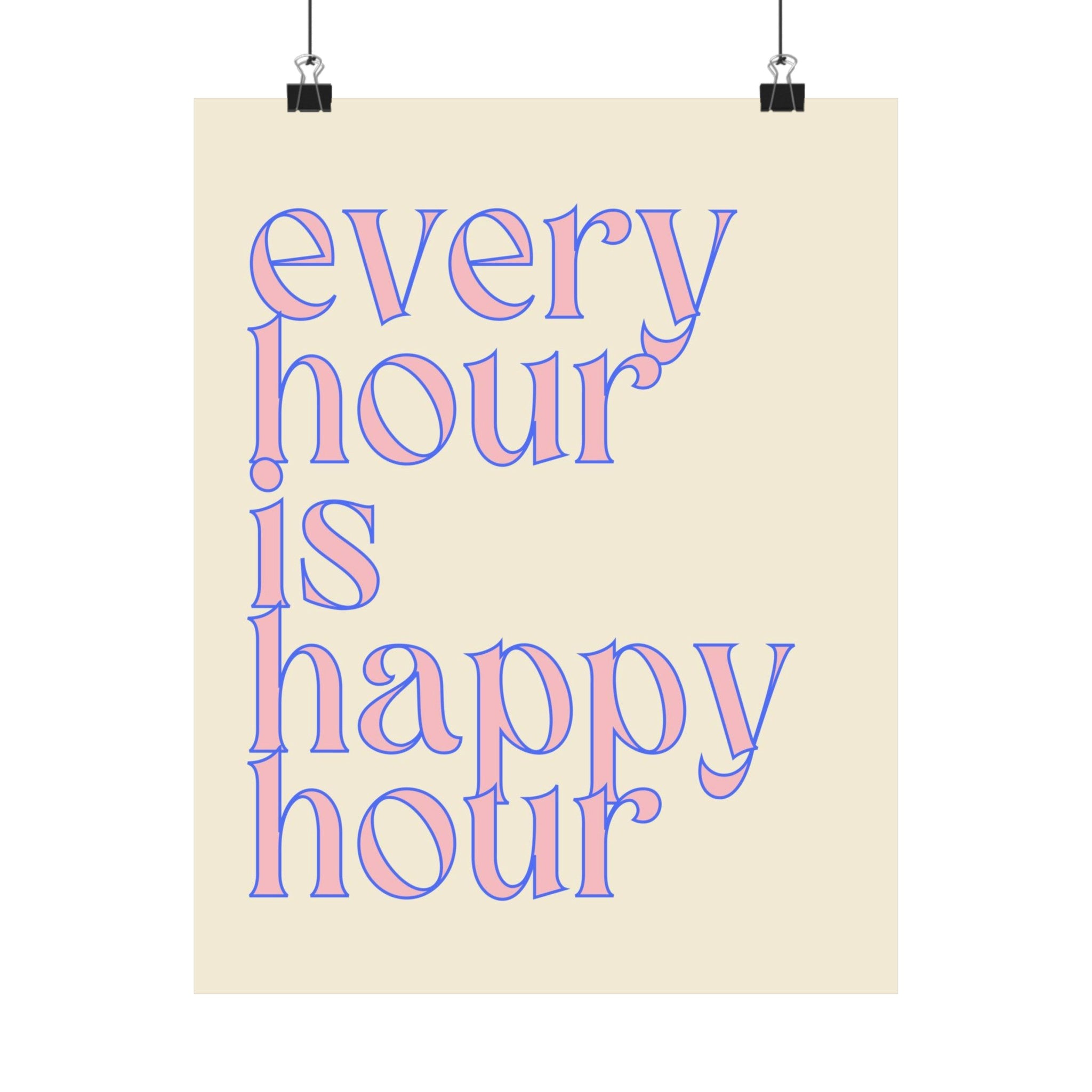 Every Hour is Happy Hour White Poster