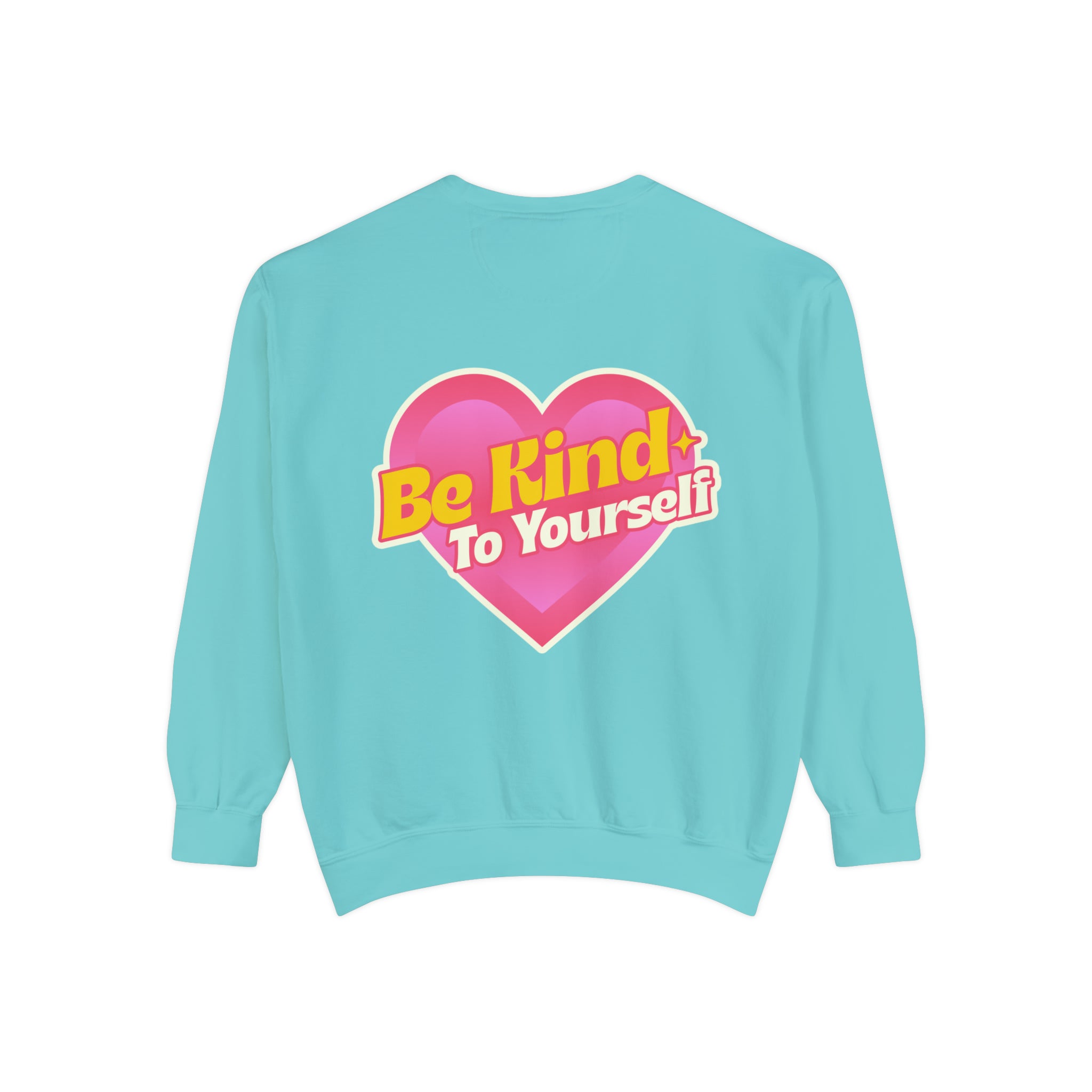 Cozy 'Be Kind to Yourself' sweatshirt in soft fabric for a self-love reminder.