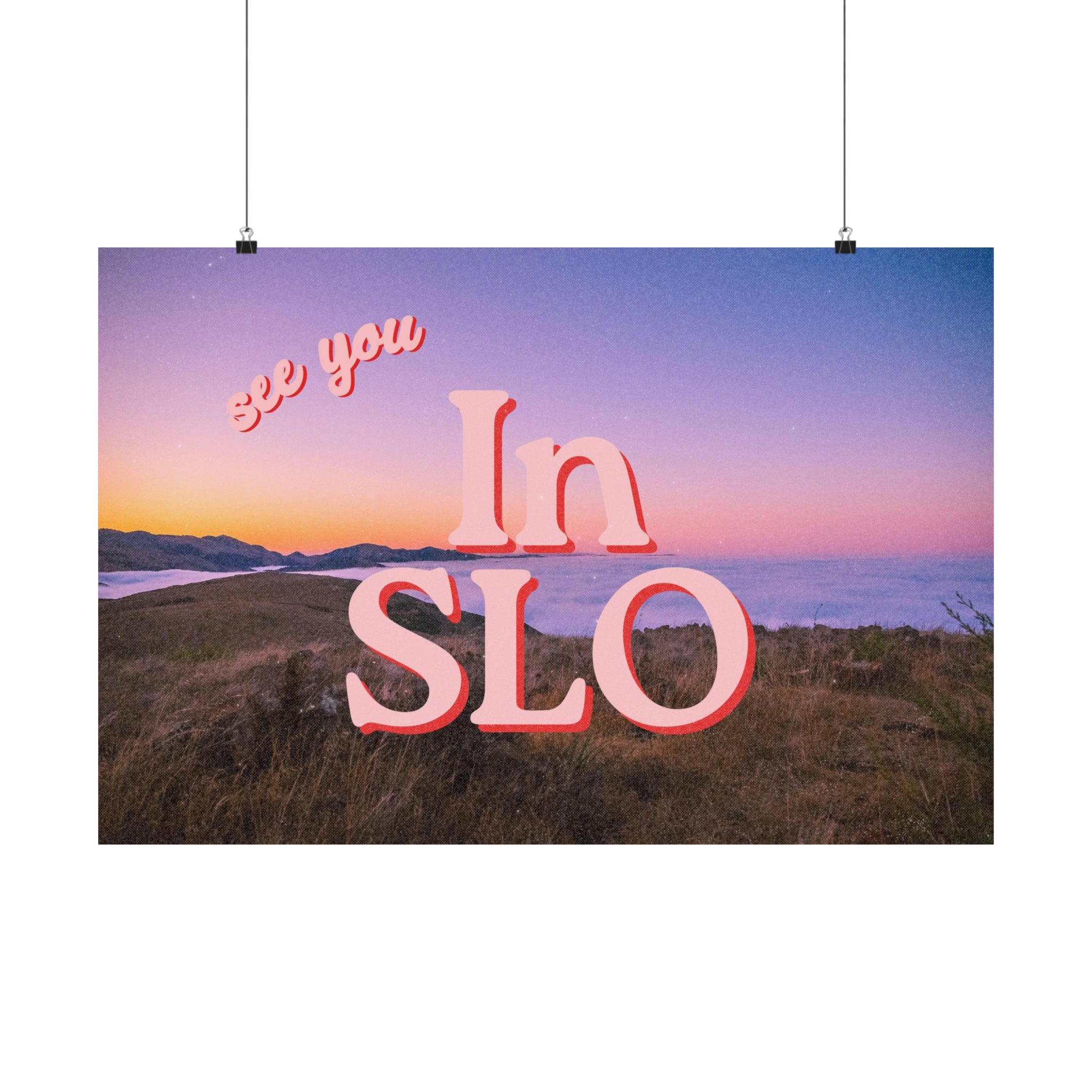 See you in SLO Physical Poster