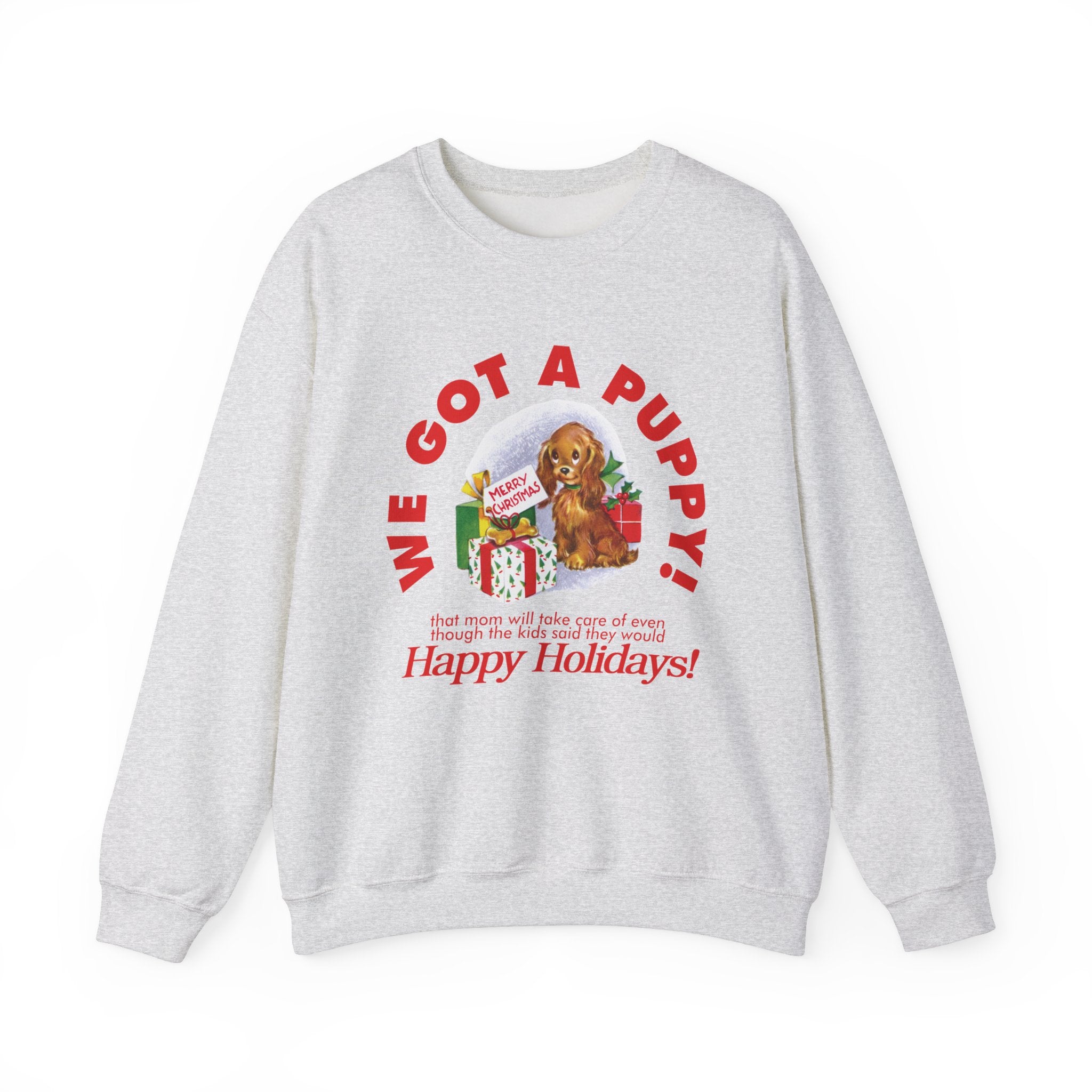 We Got a Puppy Holiday Gildan Crewneck Sweatshirt