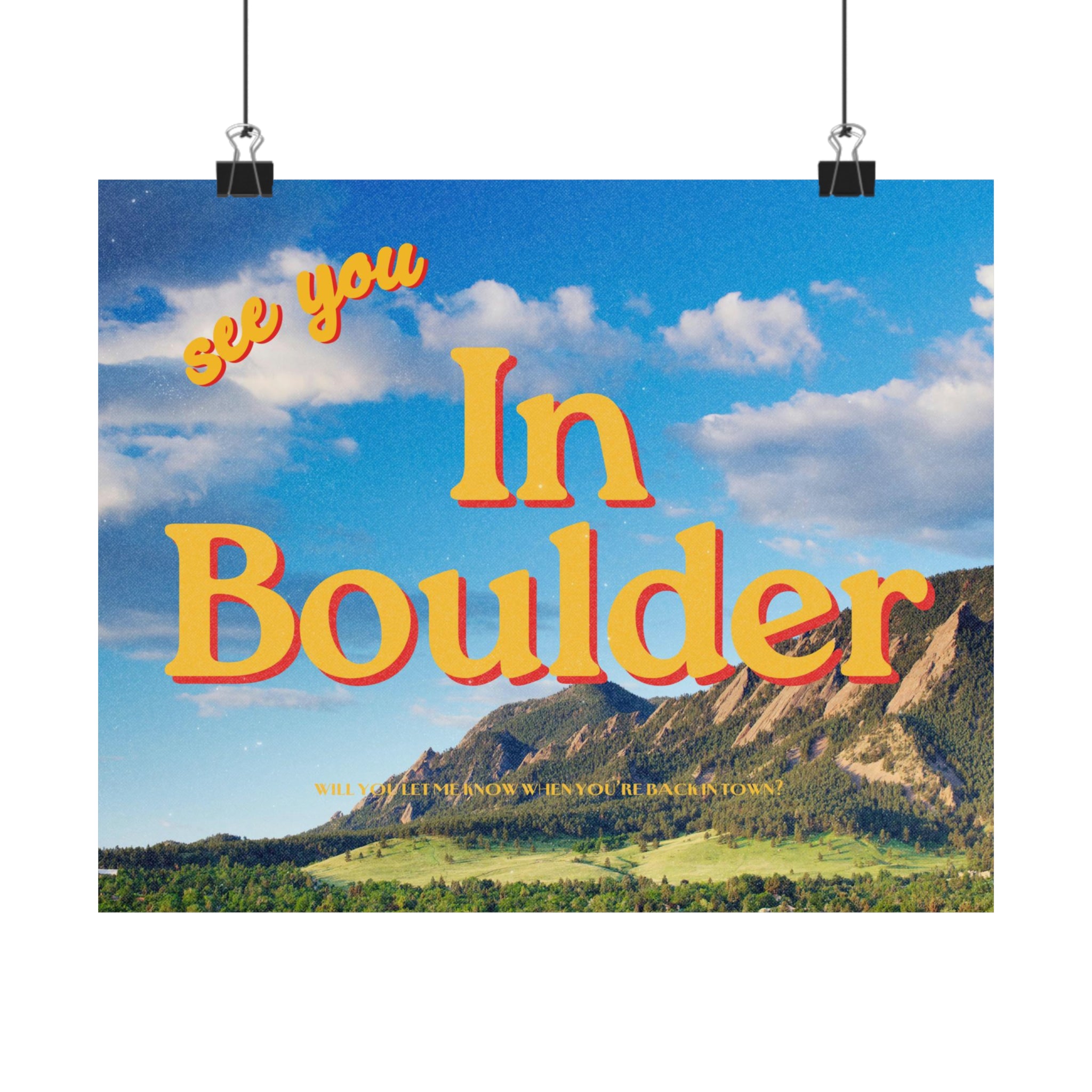 See you in Boulder Physical Poster