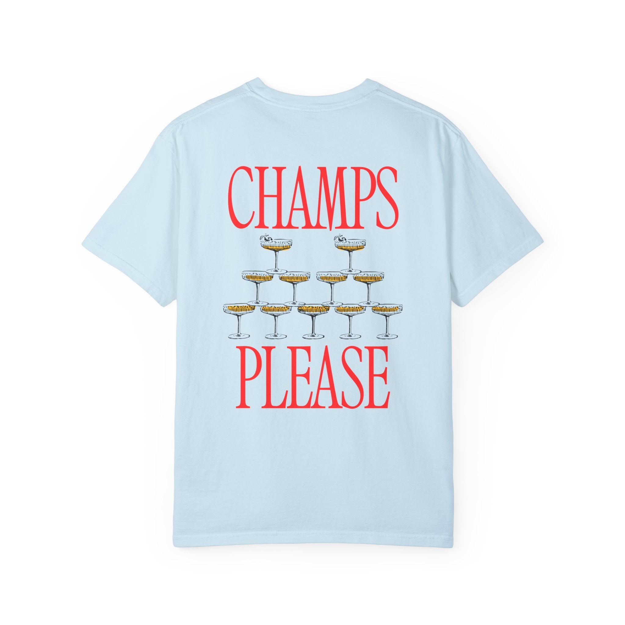 Champs Please Champagne Comfort Colors T Shirt
