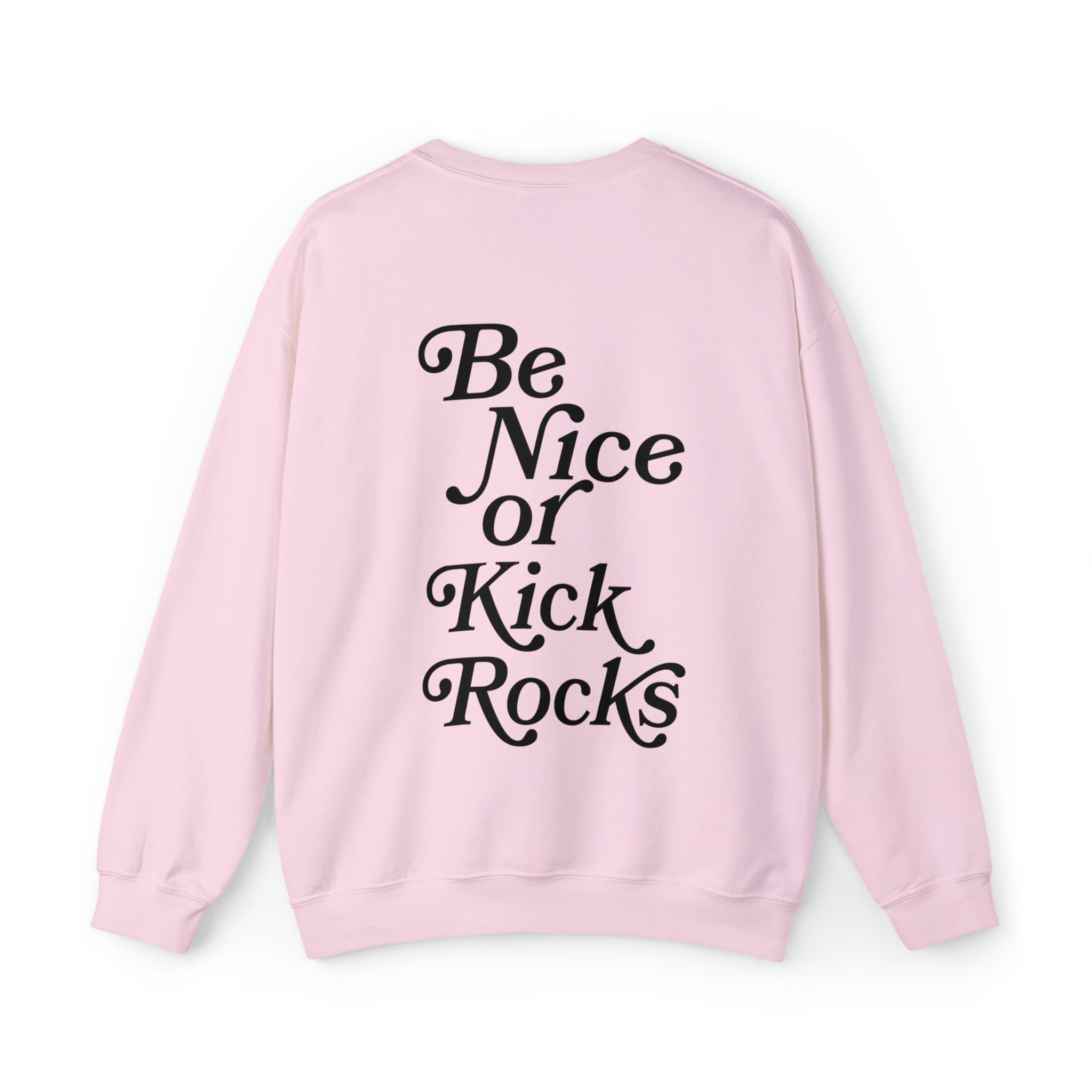 Be Nice Or Kick Rocks Crewneck Sweatshirt – Light Colors Edition